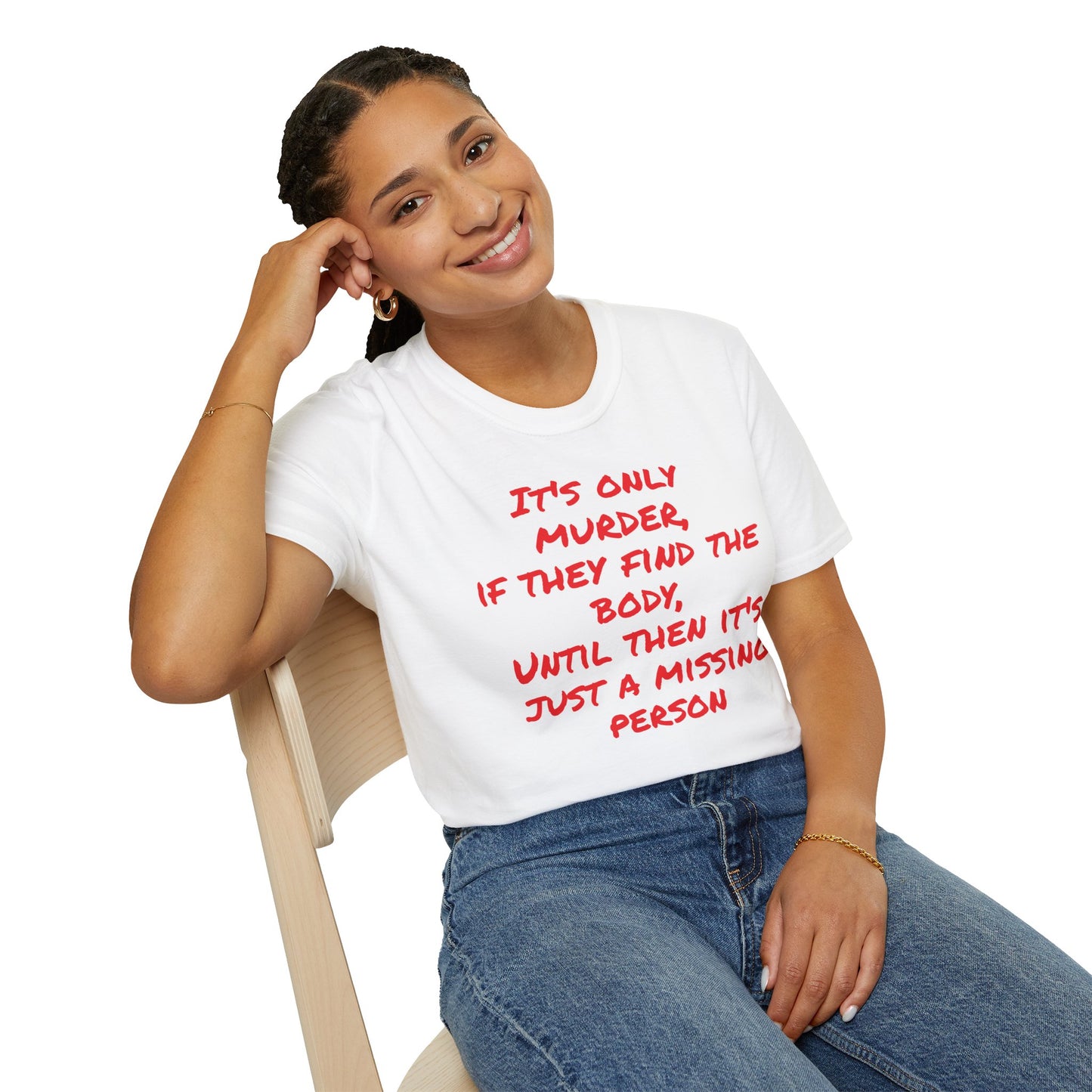missing person T-Shirt Printify