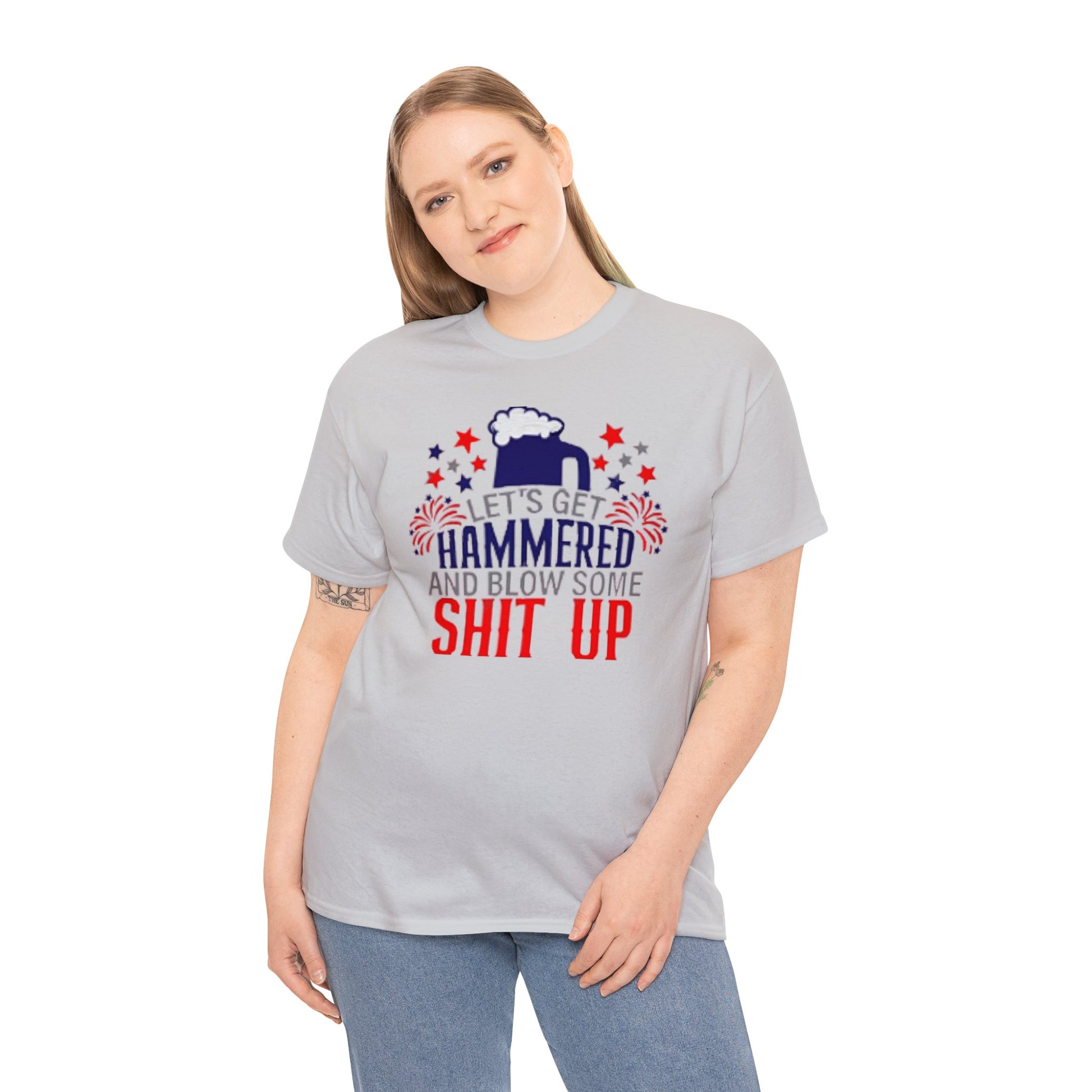 Let's Get Hammered and Blow Shit Up Tee Printify