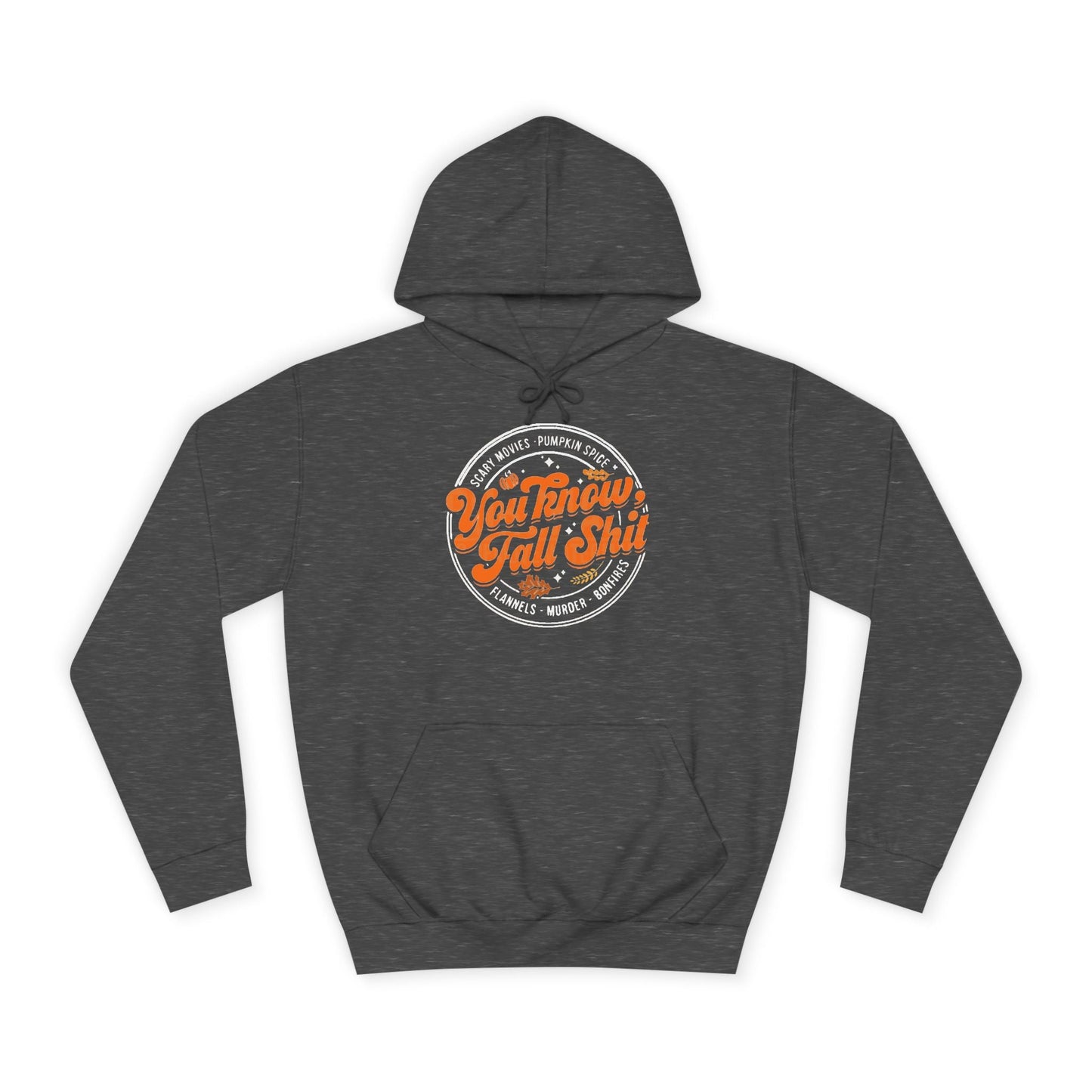You Know Fall Shit Hoodie Printify
