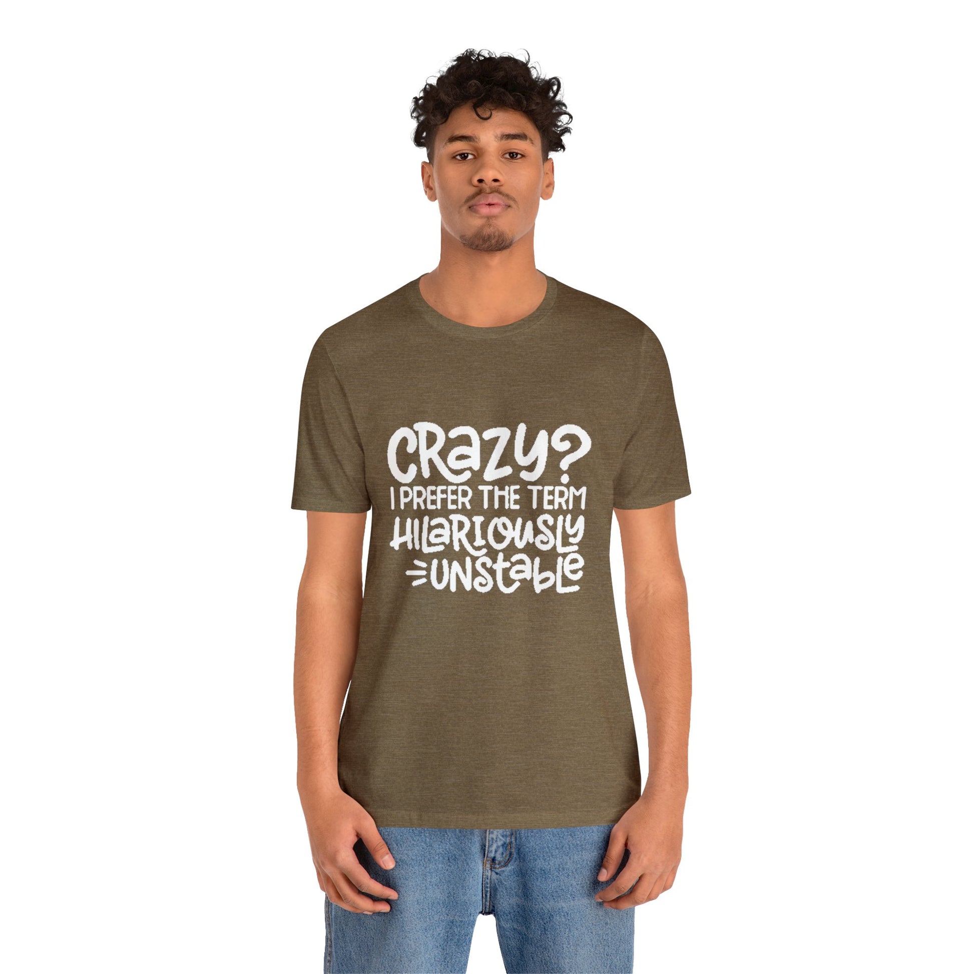 Hilariously Unstable Tee Printify