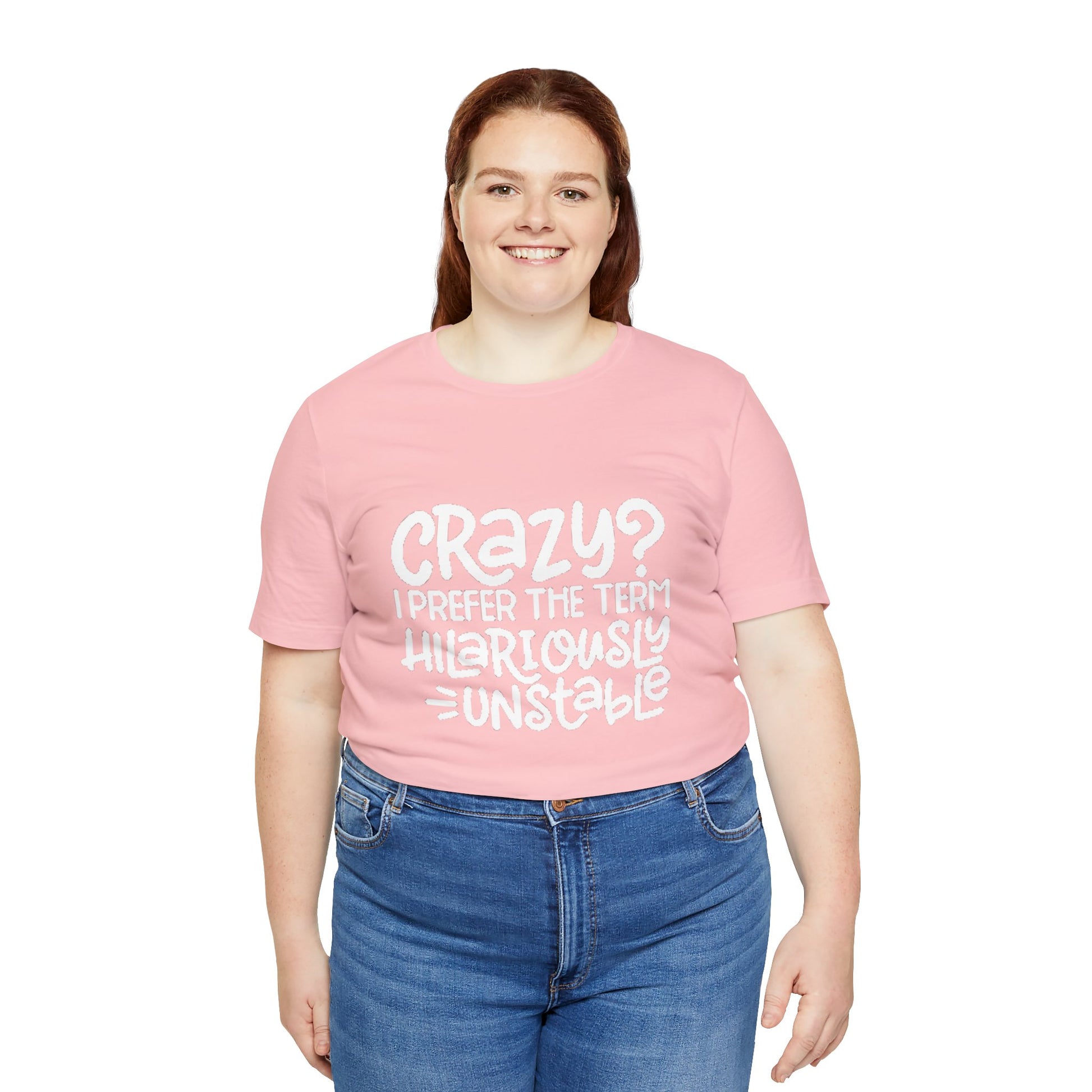 Hilariously Unstable Tee Printify