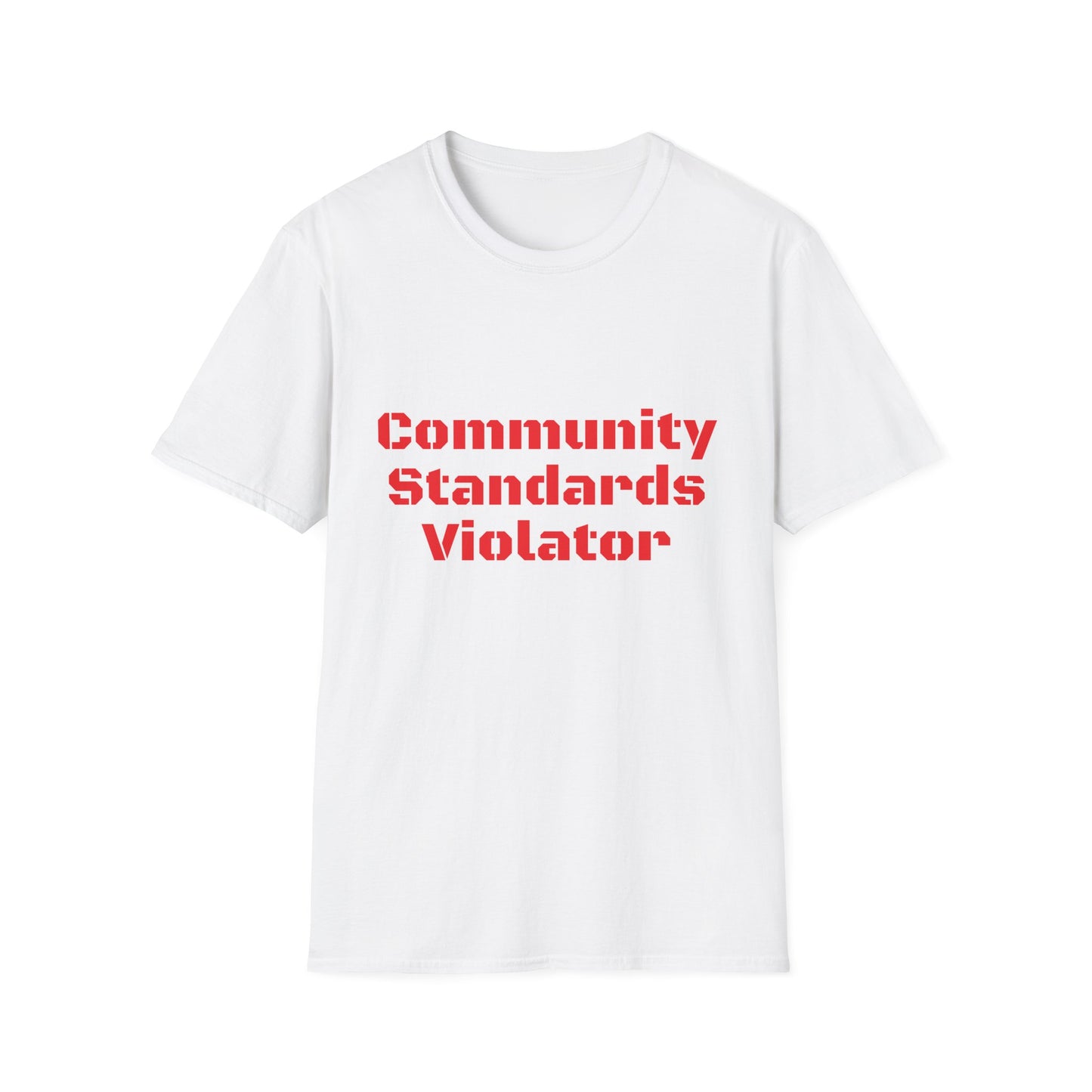Community Standards Violator T-Shirt Printify