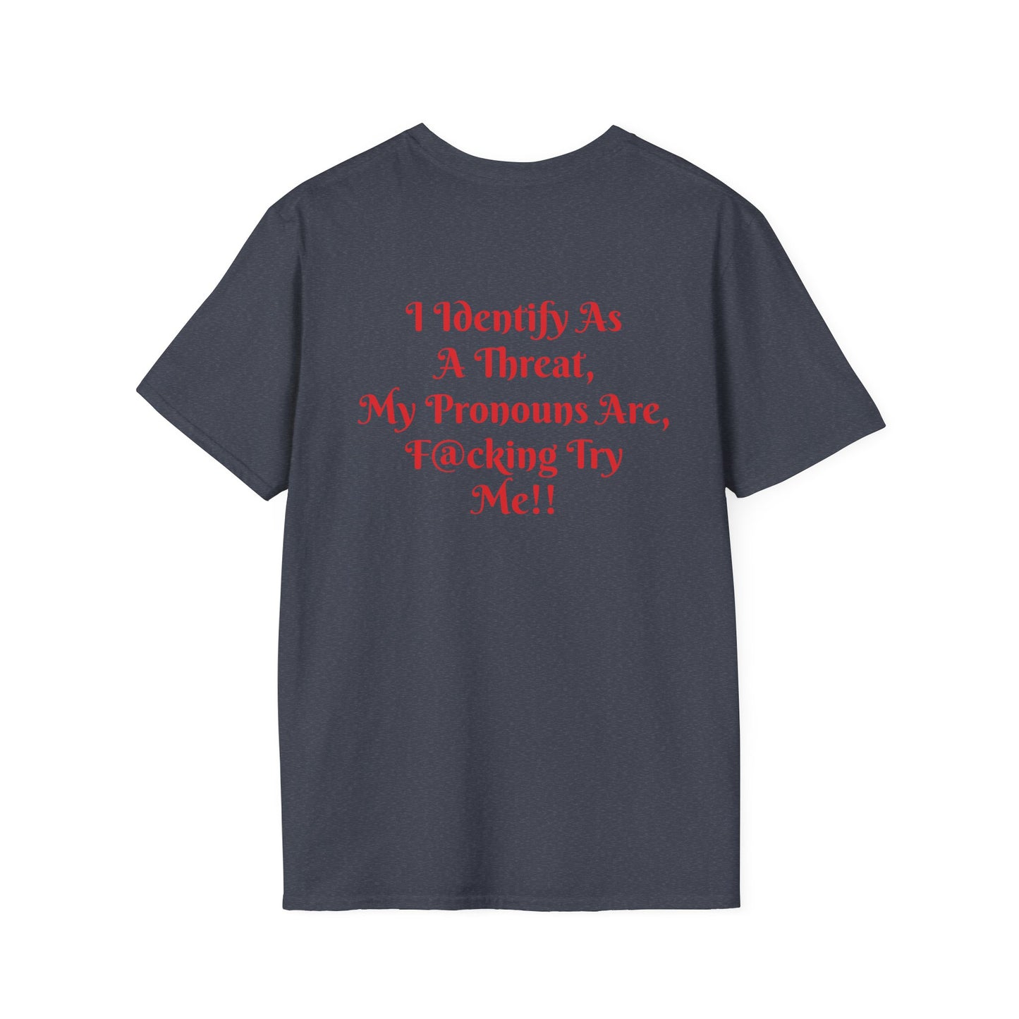 "Threat Level: Try Me!" T-Shirt Printify