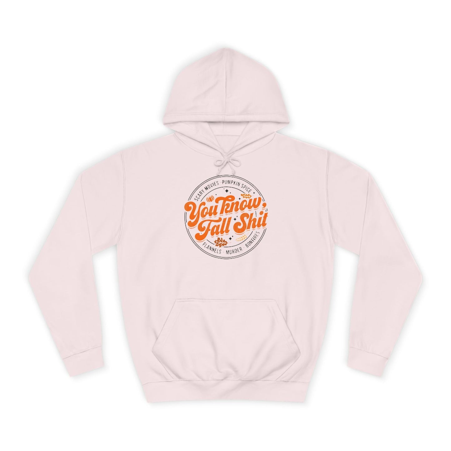 You Know Fall Shit Hoodie Printify
