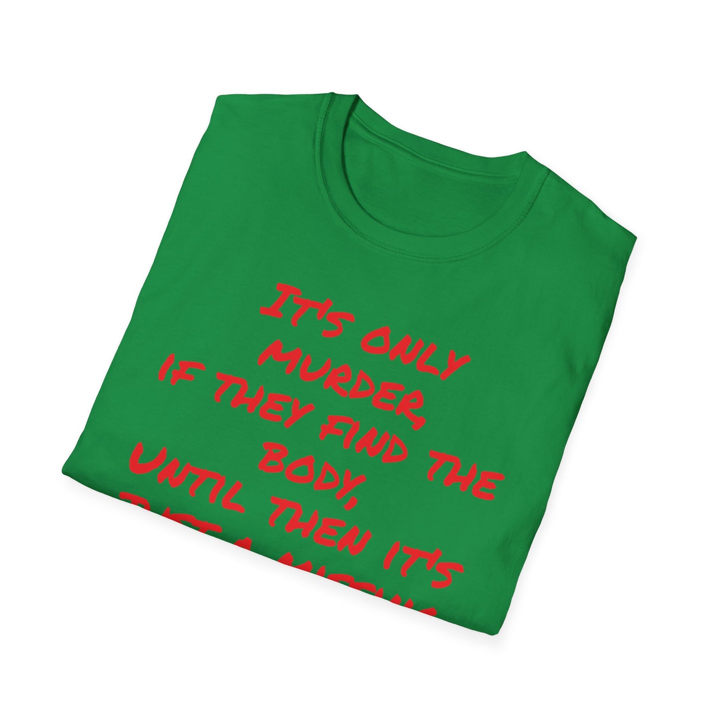 missing person T-Shirt Printify