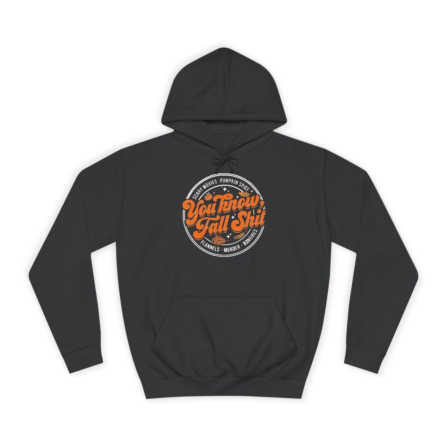 You Know Fall Shit Hoodie Printify