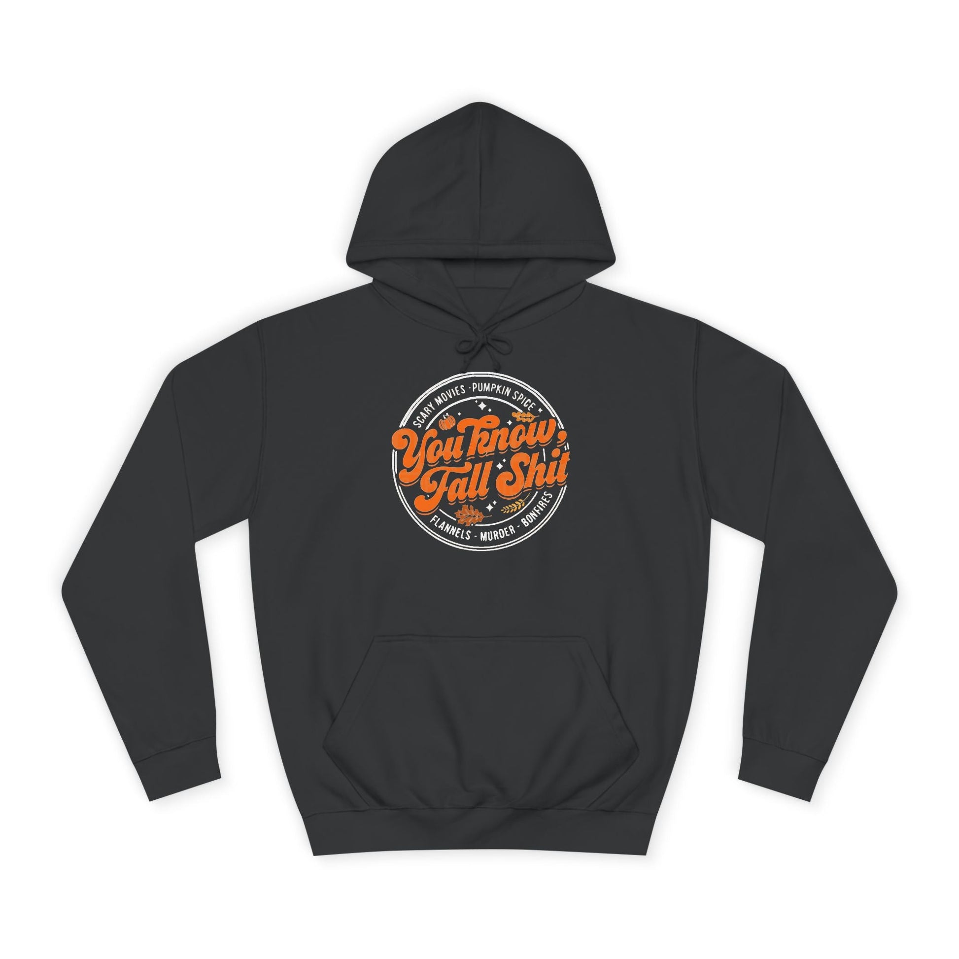 You Know Fall Shit Hoodie Printify