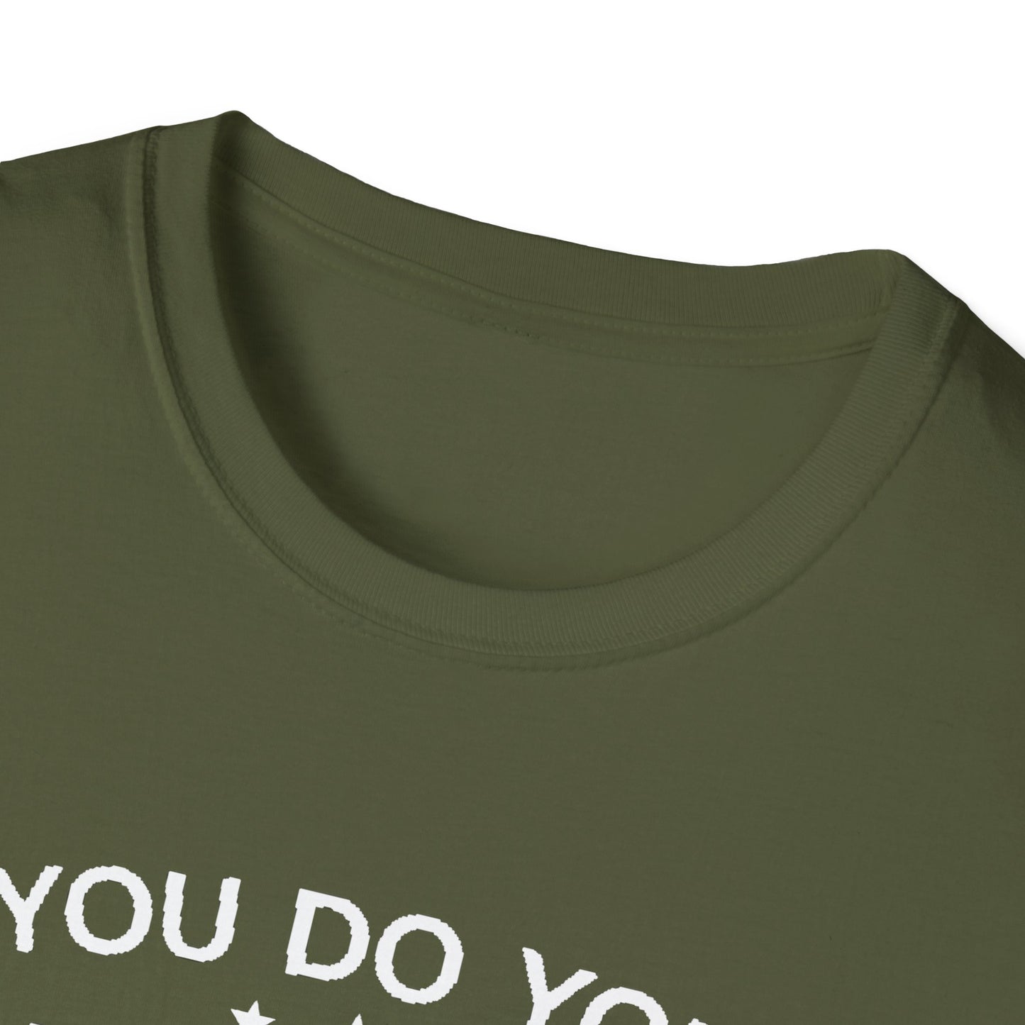 You do you T-Shirt Printify