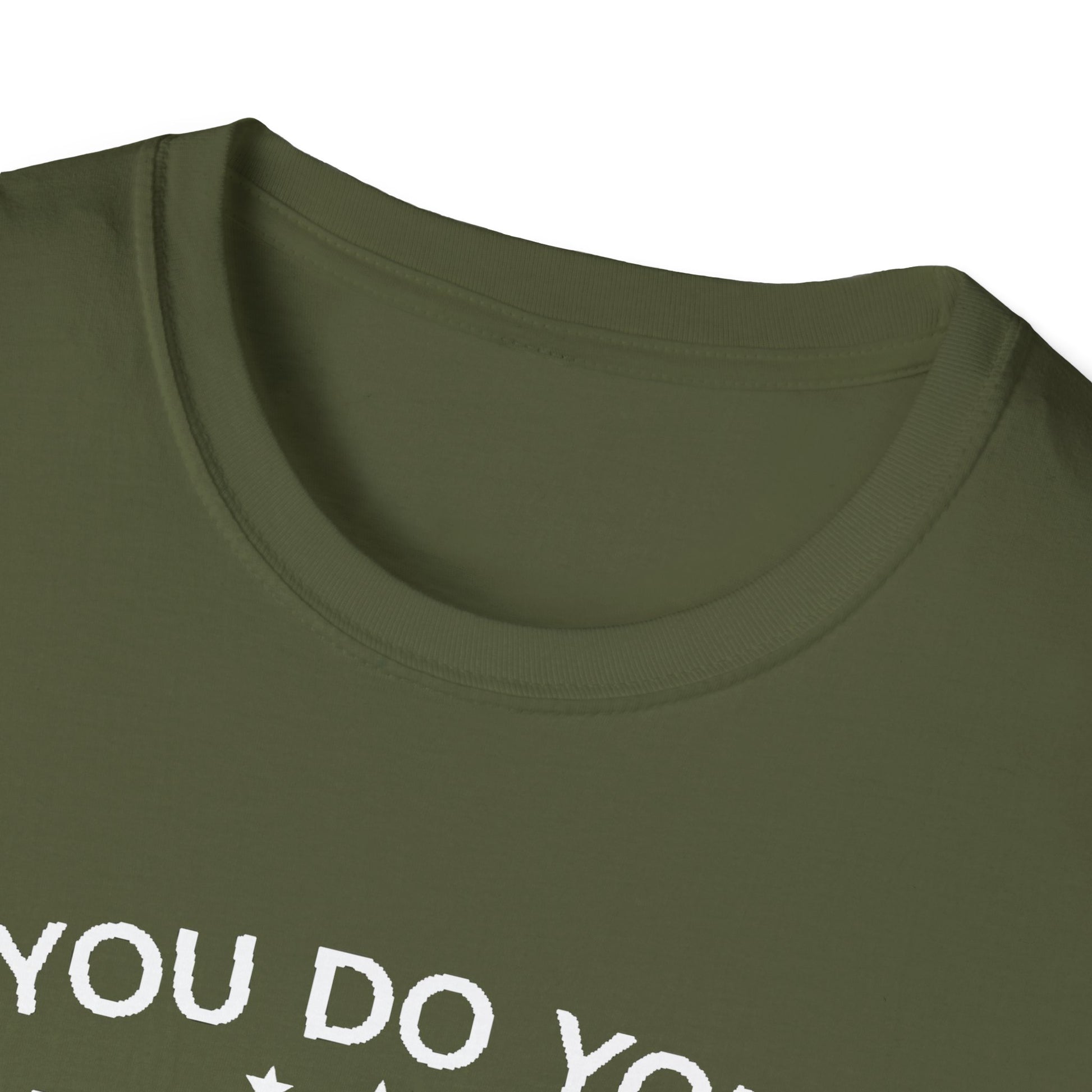You do you T-Shirt Printify