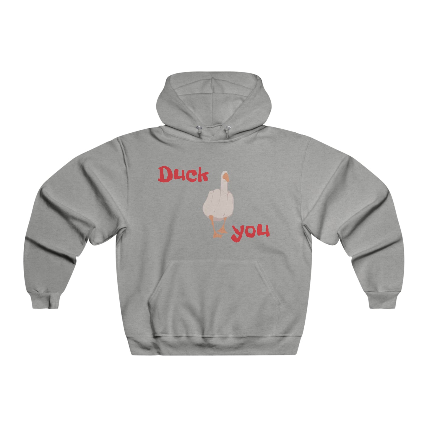 Duck you Hoodie Sweatshirt
