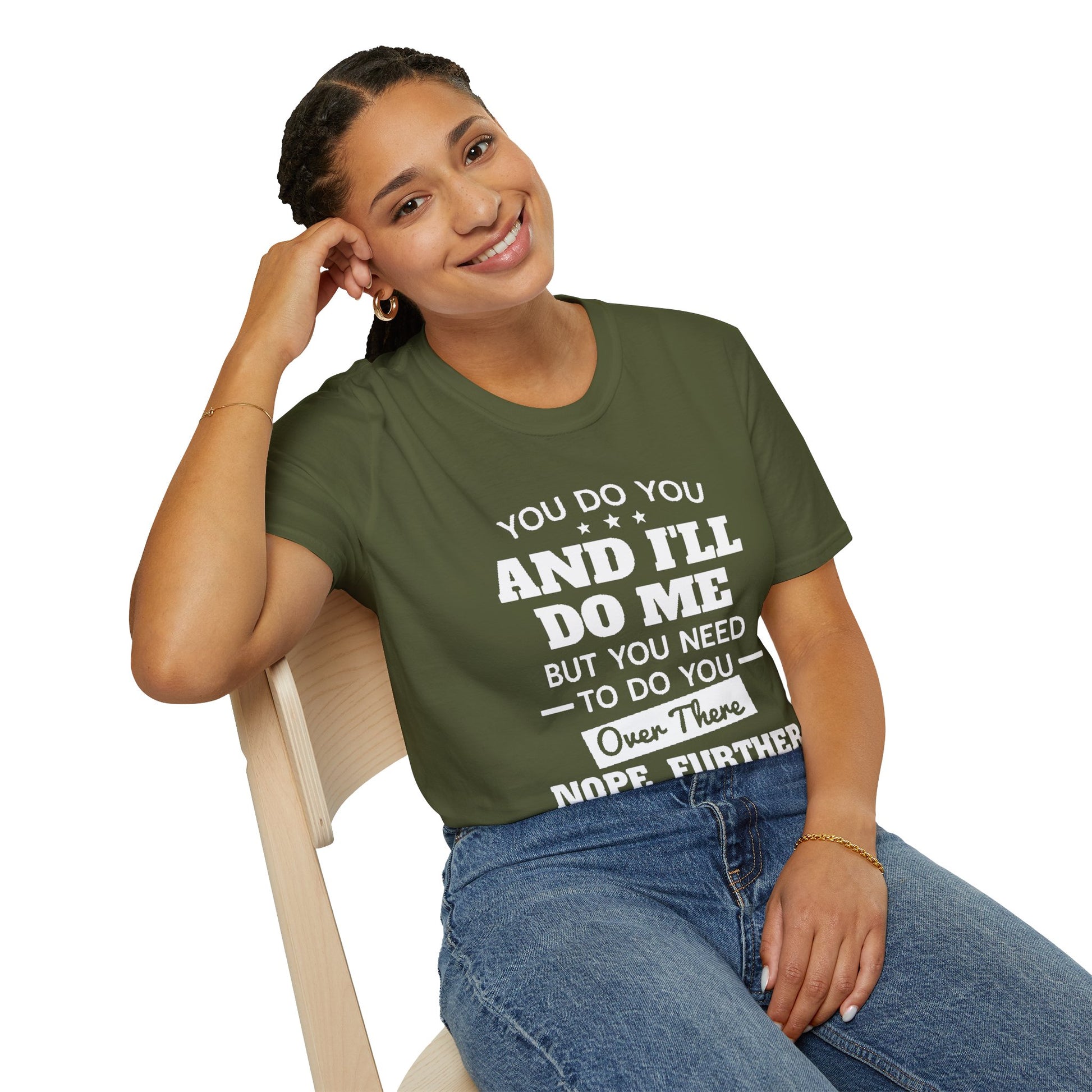 You do you T-Shirt Printify