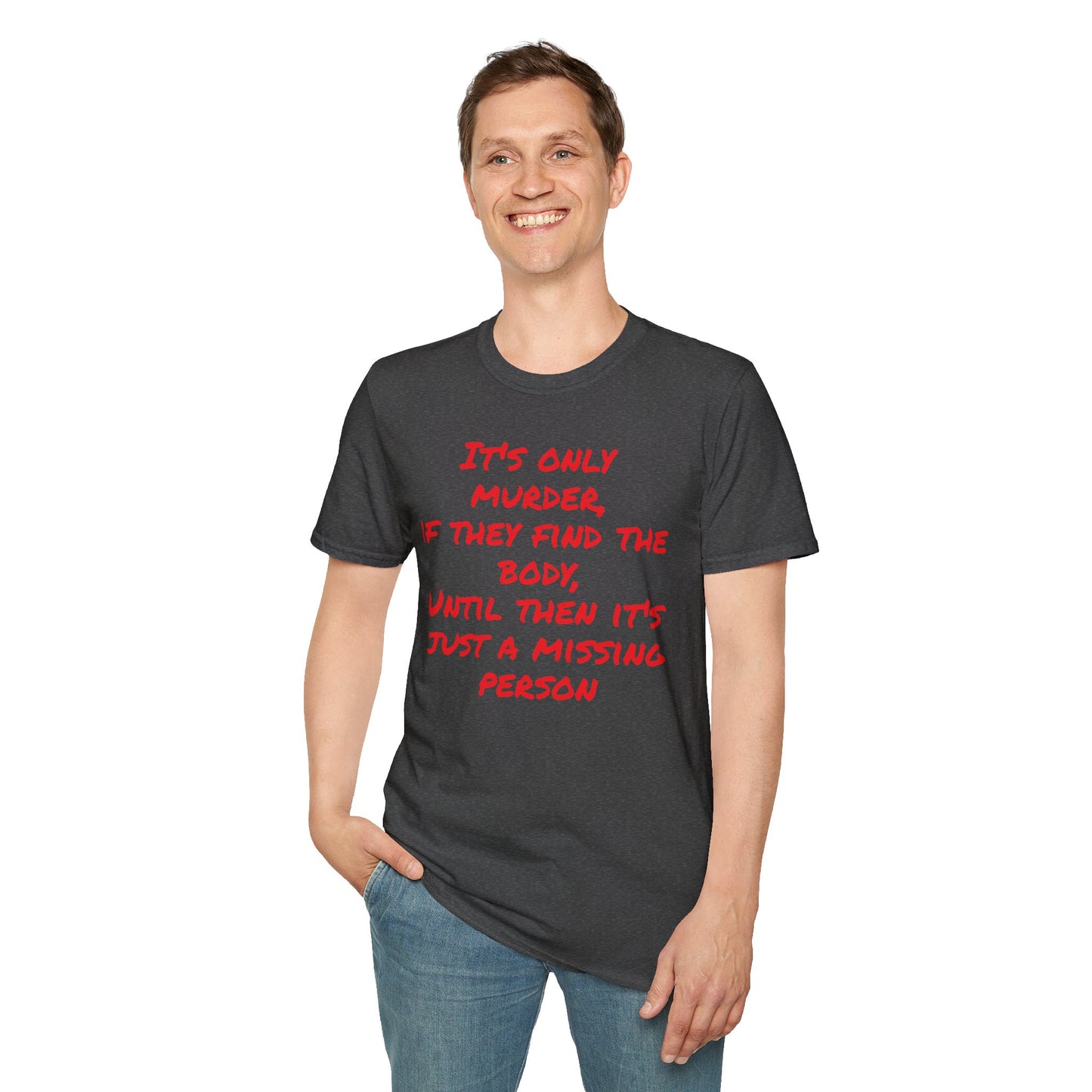 missing person T-Shirt Printify