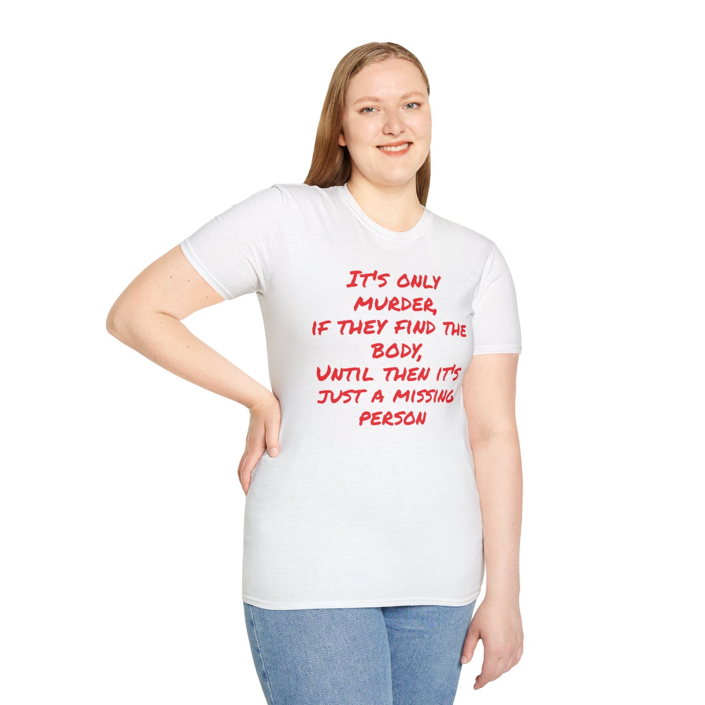 missing person T-Shirt Printify