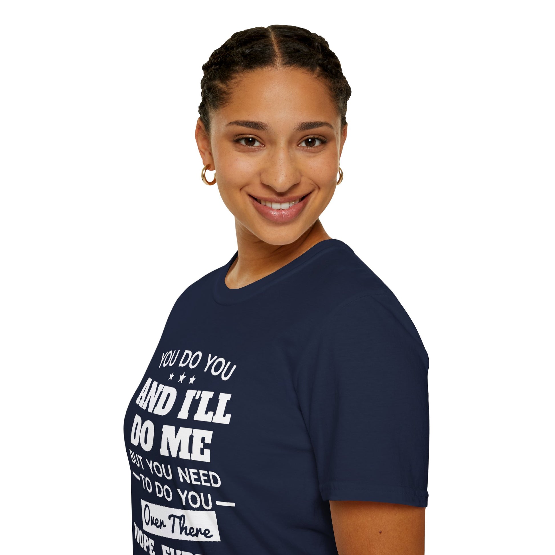 You do you T-Shirt Printify