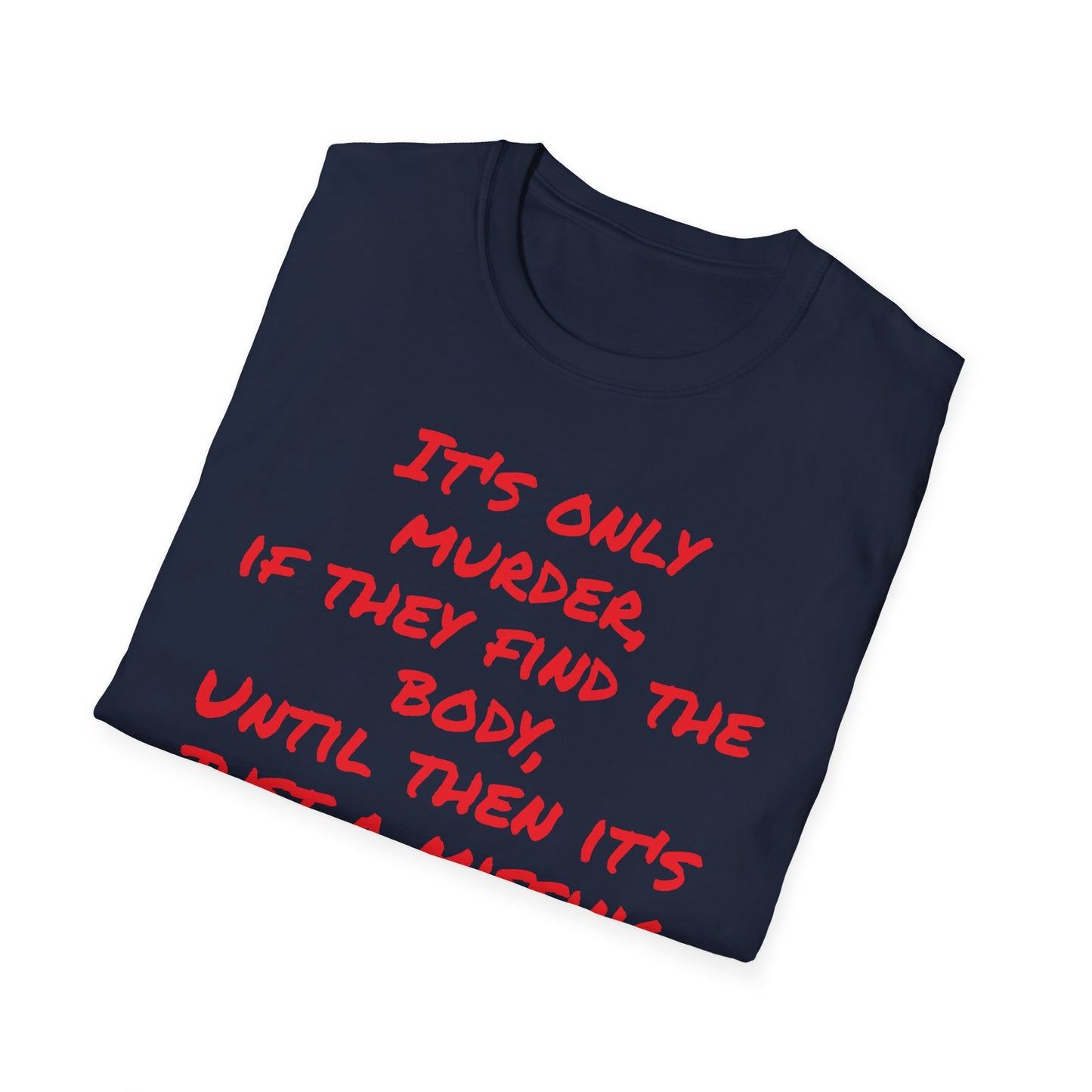 missing person T-Shirt Printify