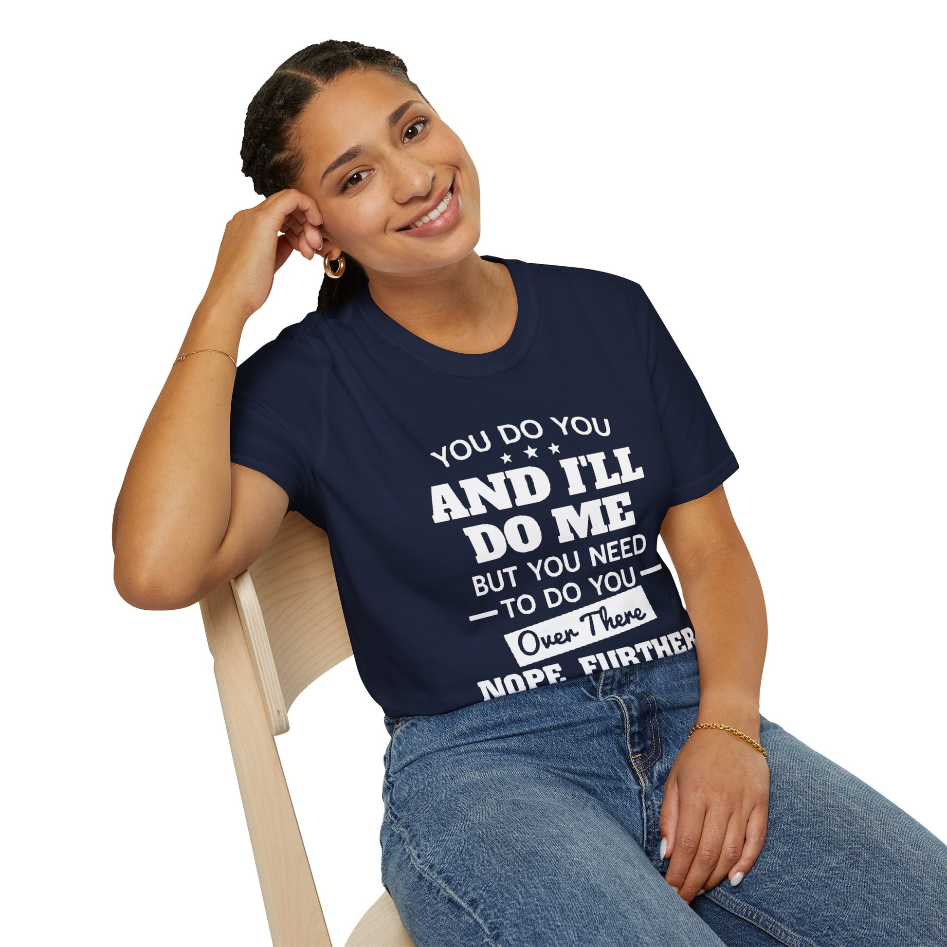 You do you T-Shirt Printify