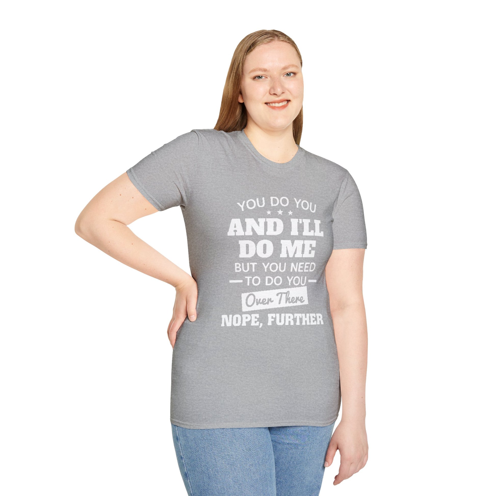 You do you T-Shirt Printify