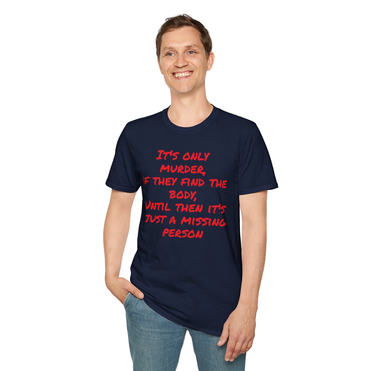 missing person T-Shirt Printify