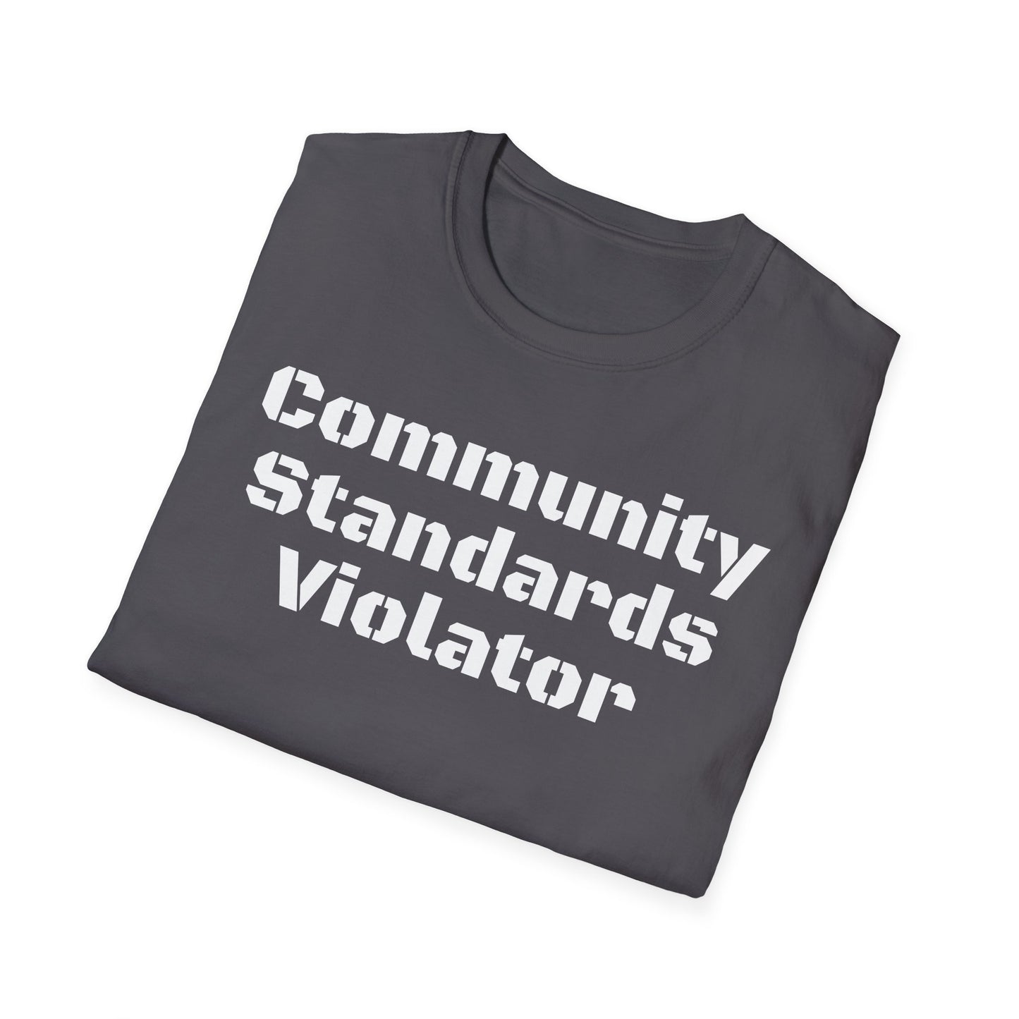 Community Standards Violator T-Shirt Printify