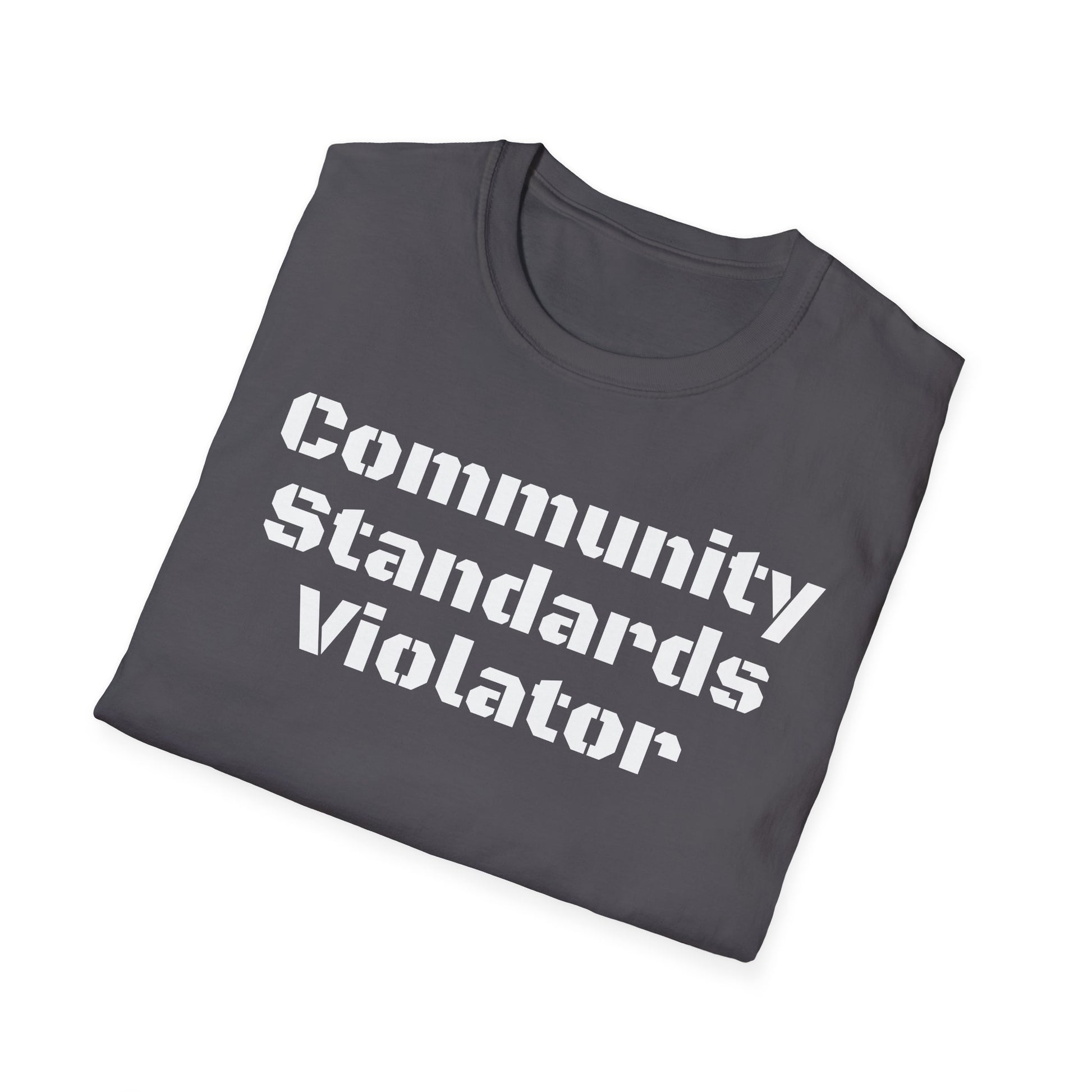 Community Standards Violator T-Shirt Printify