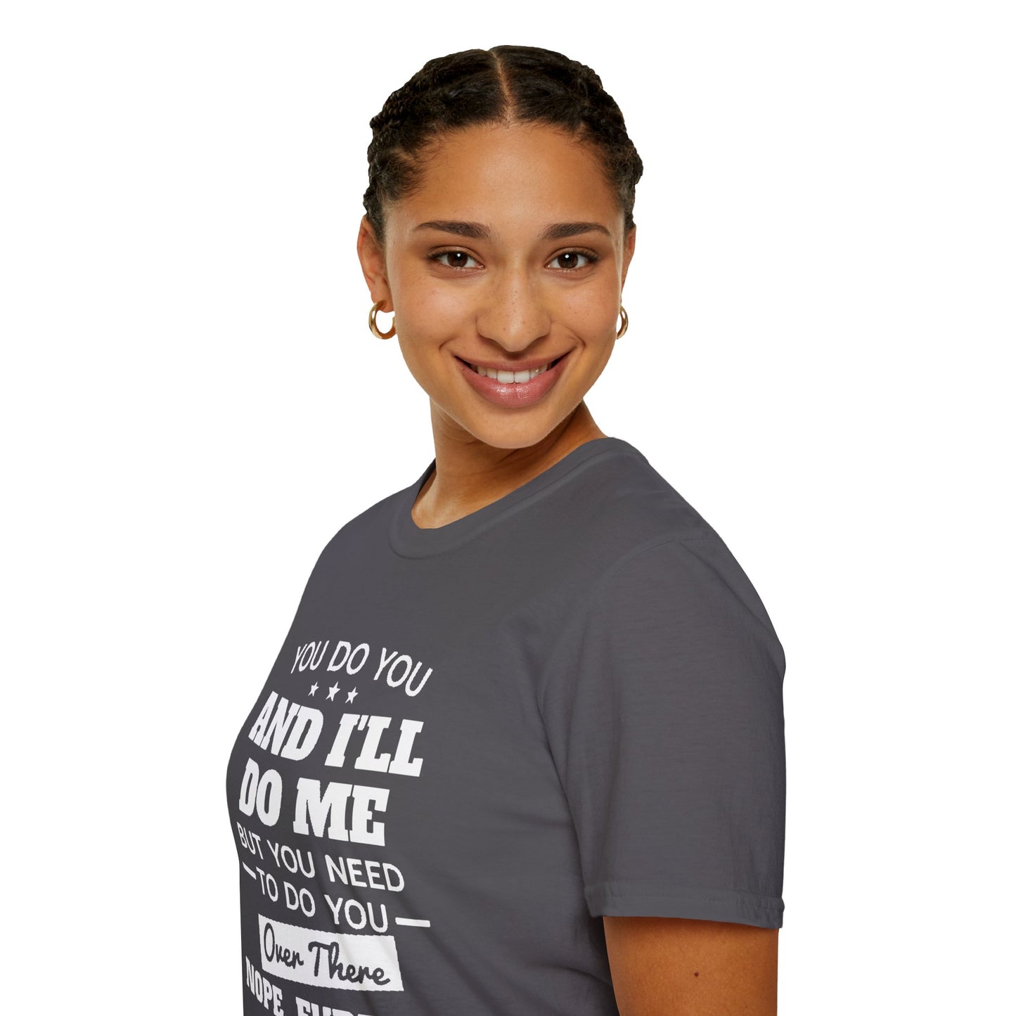 You do you T-Shirt Printify