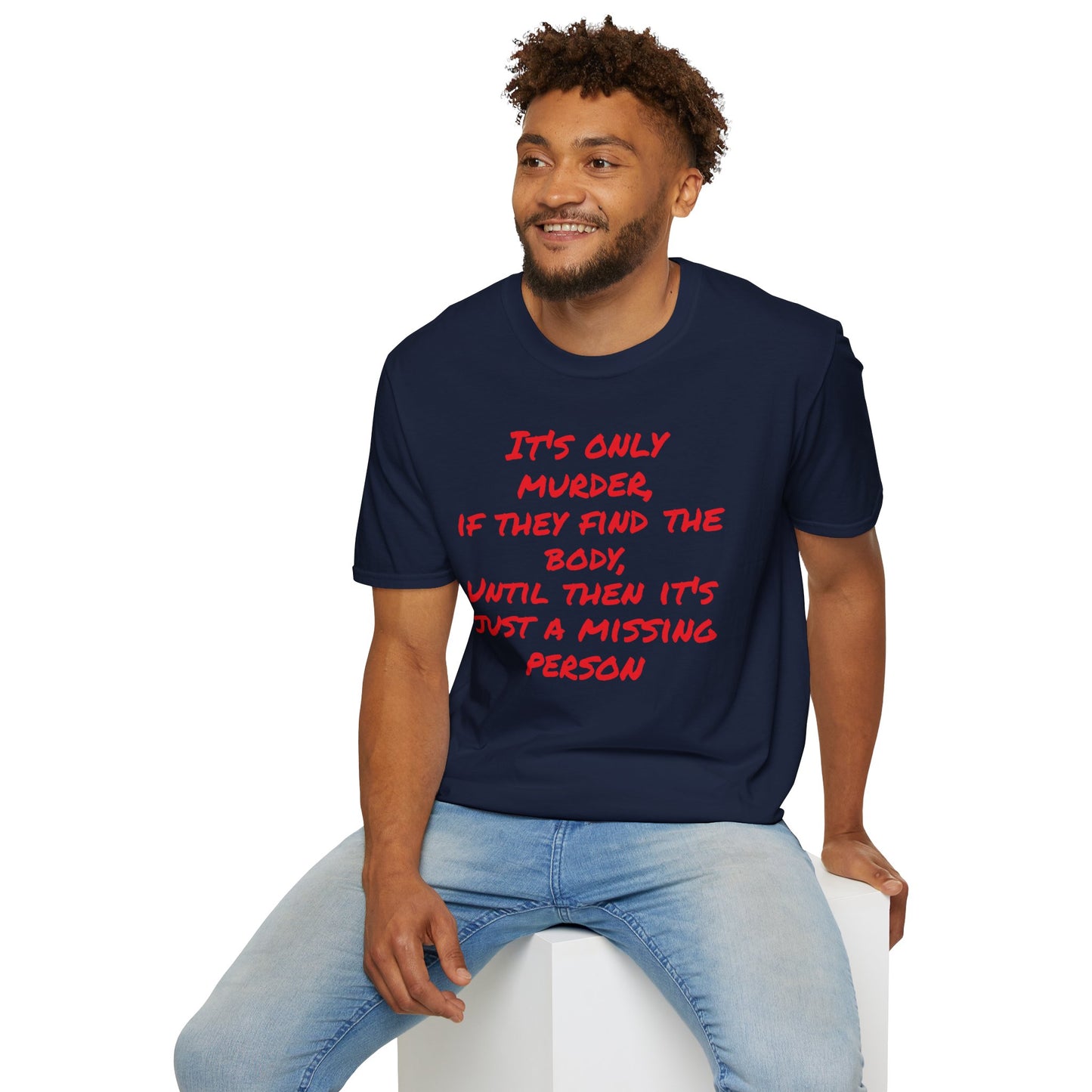 missing person T-Shirt Printify
