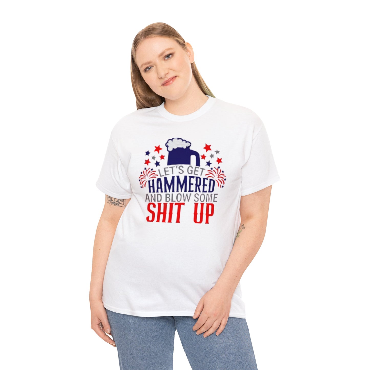 Let's Get Hammered and Blow Shit Up Tee Printify
