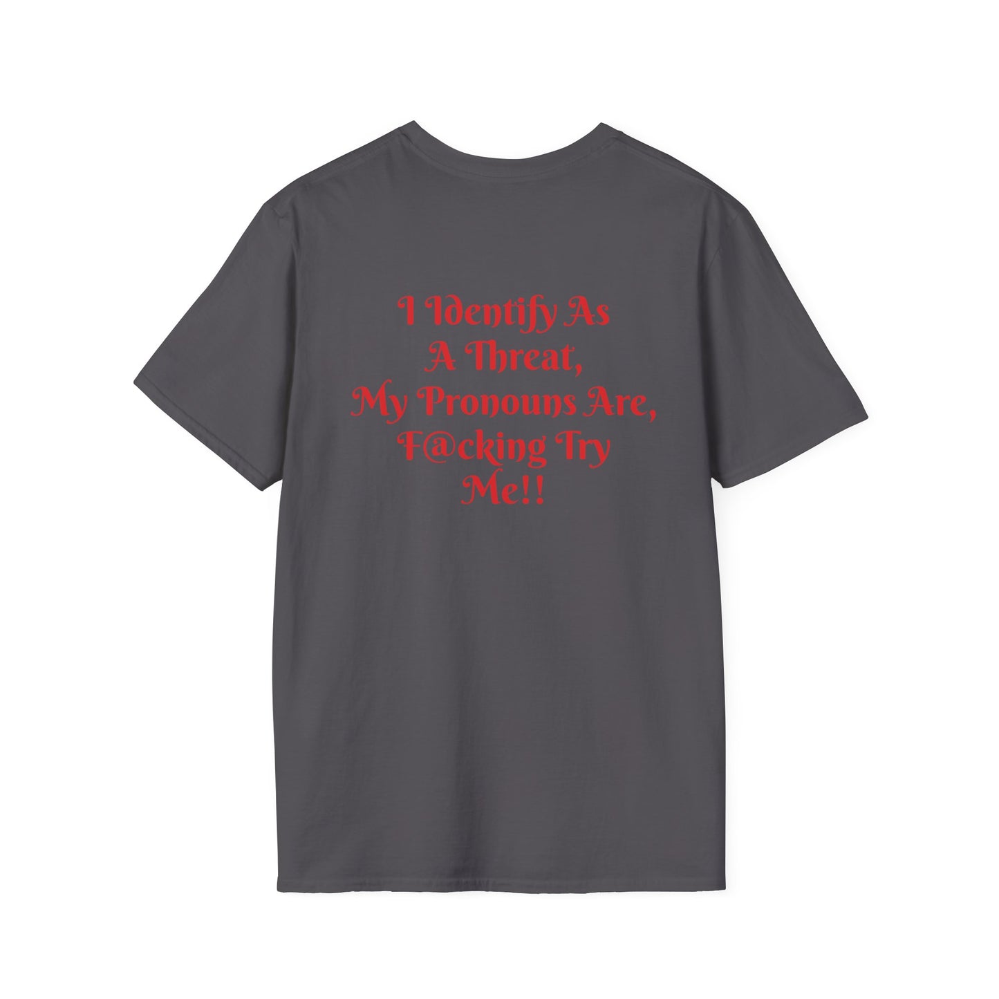 "Threat Level: Try Me!" T-Shirt Printify
