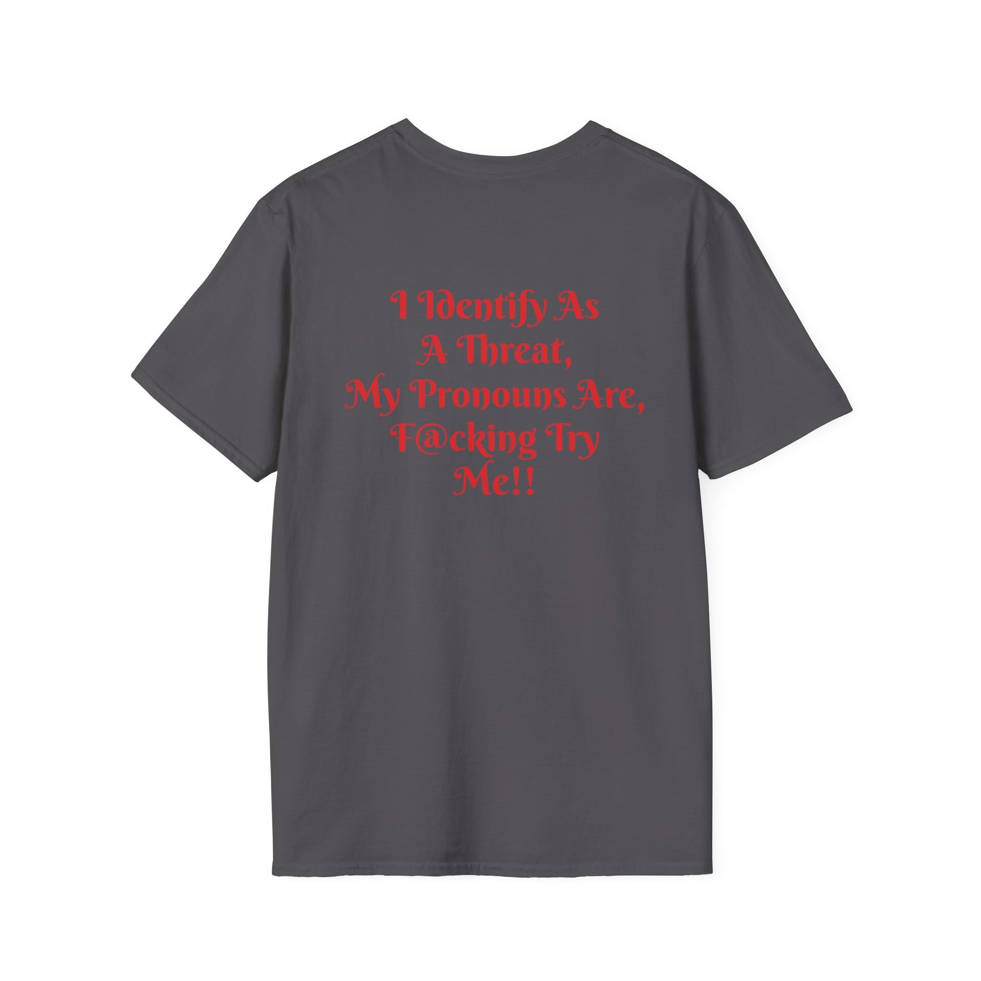 "Threat Level: Try Me!" T-Shirt Printify