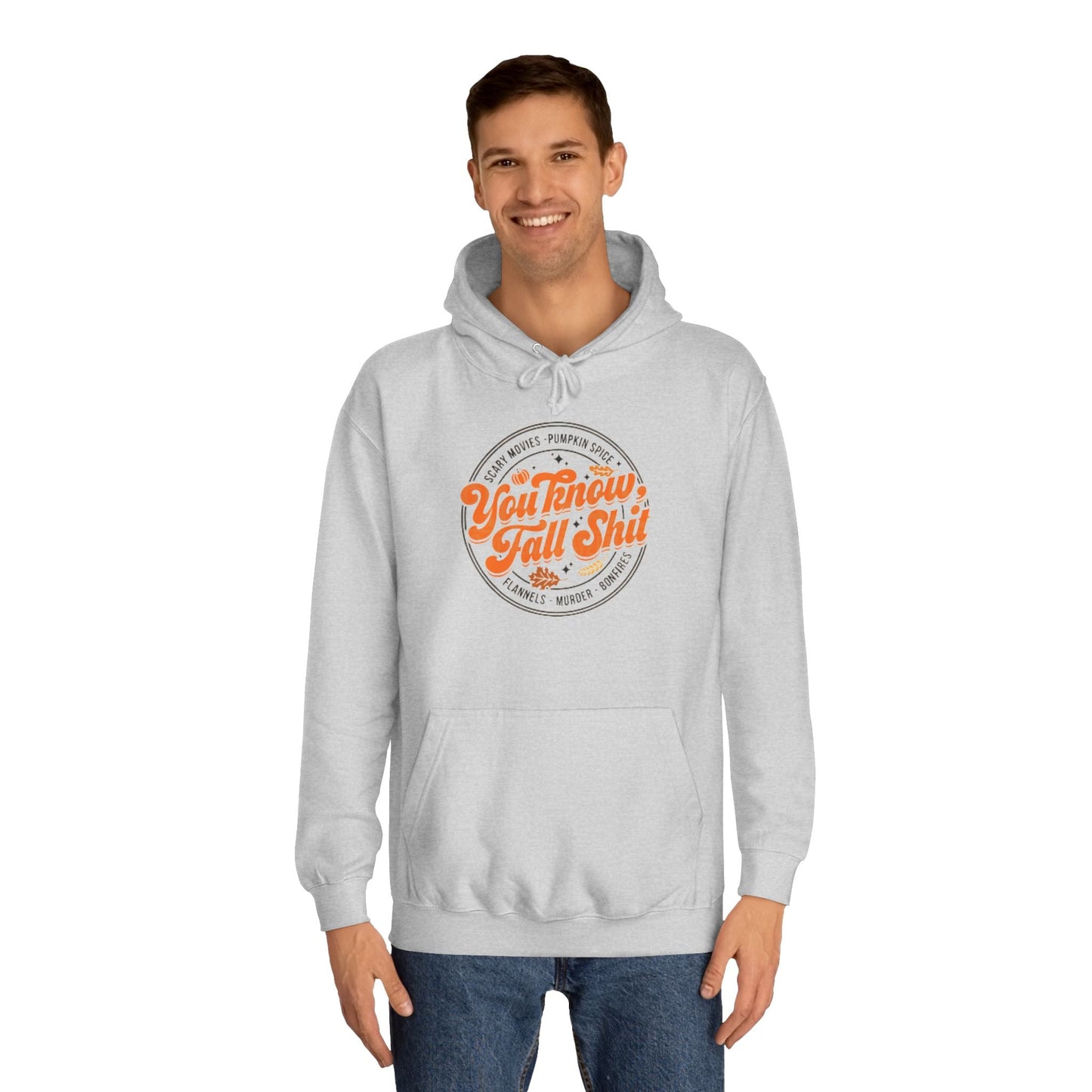 You Know Fall Shit Hoodie Printify