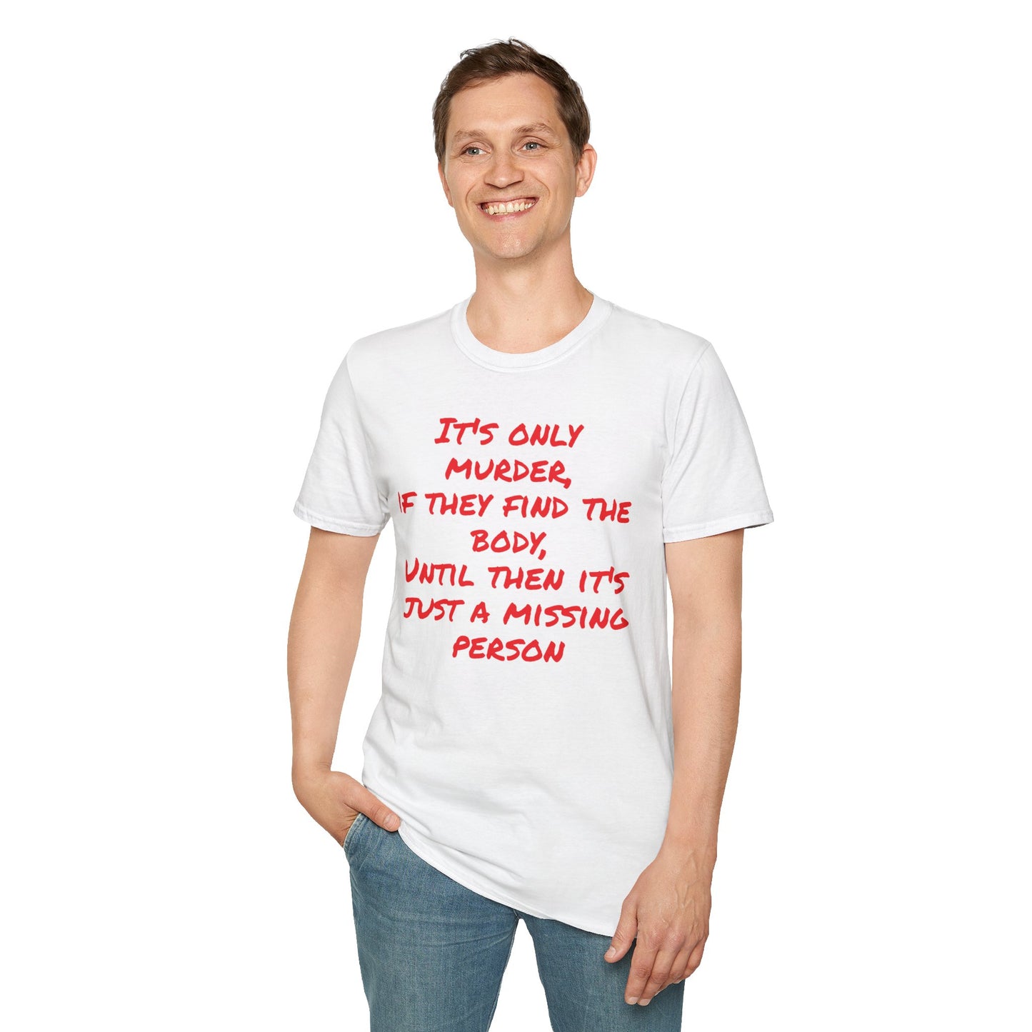 missing person T-Shirt Printify