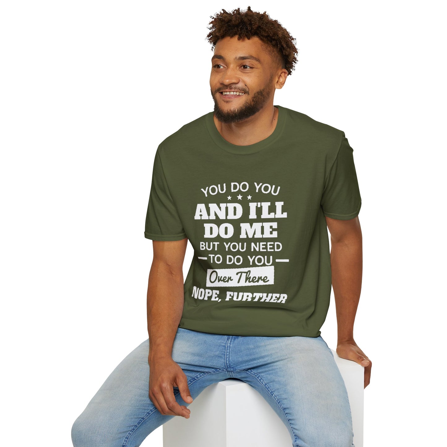 You do you T-Shirt Printify
