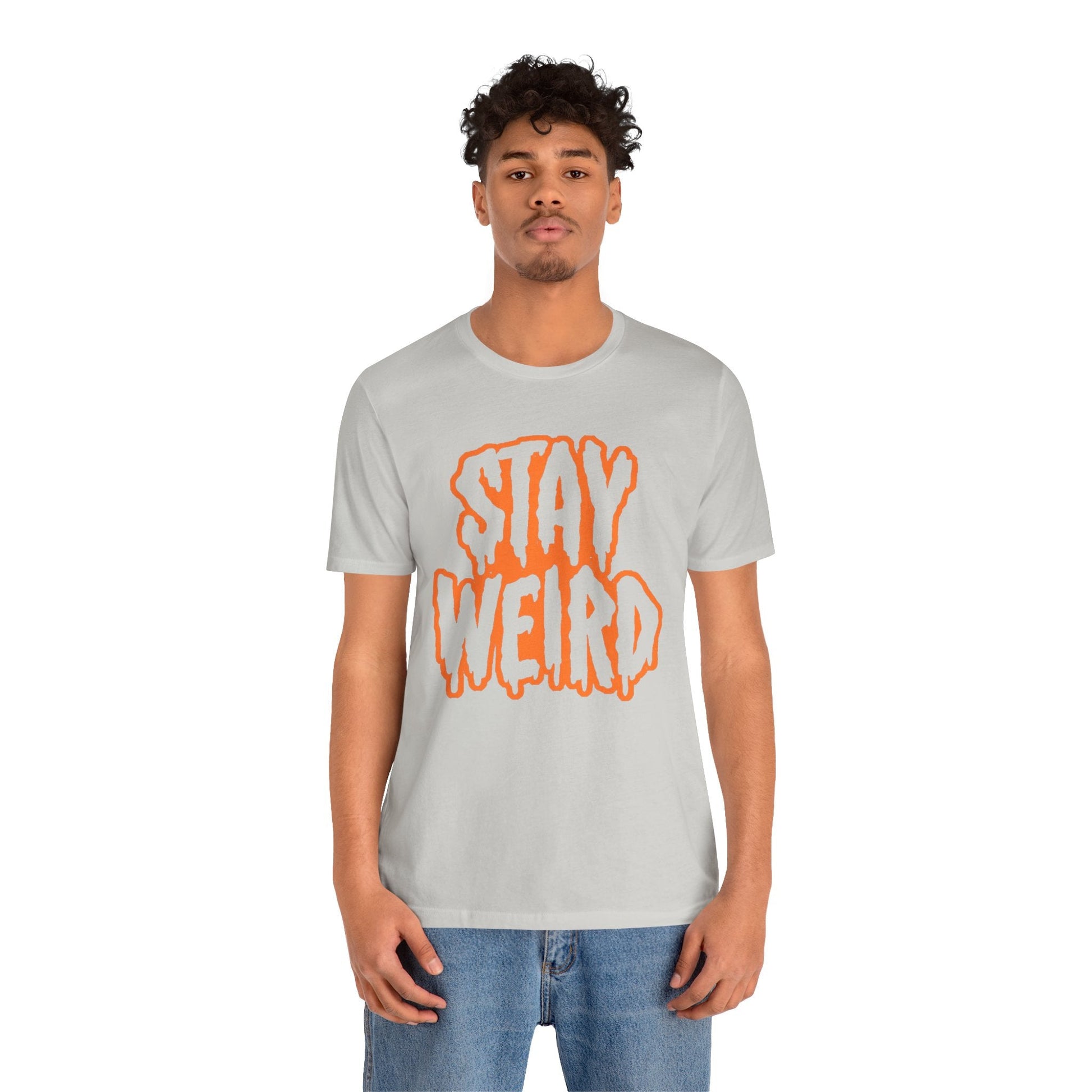Stay Weird Tee Printify