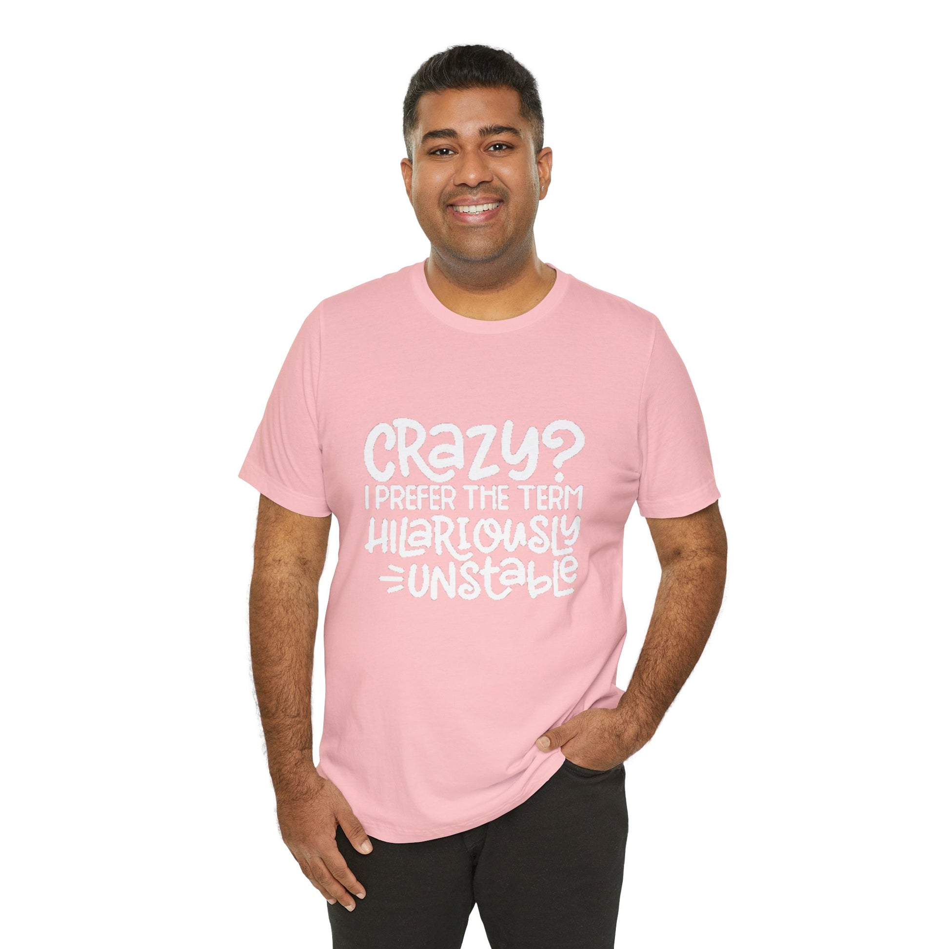 Hilariously Unstable Tee Printify