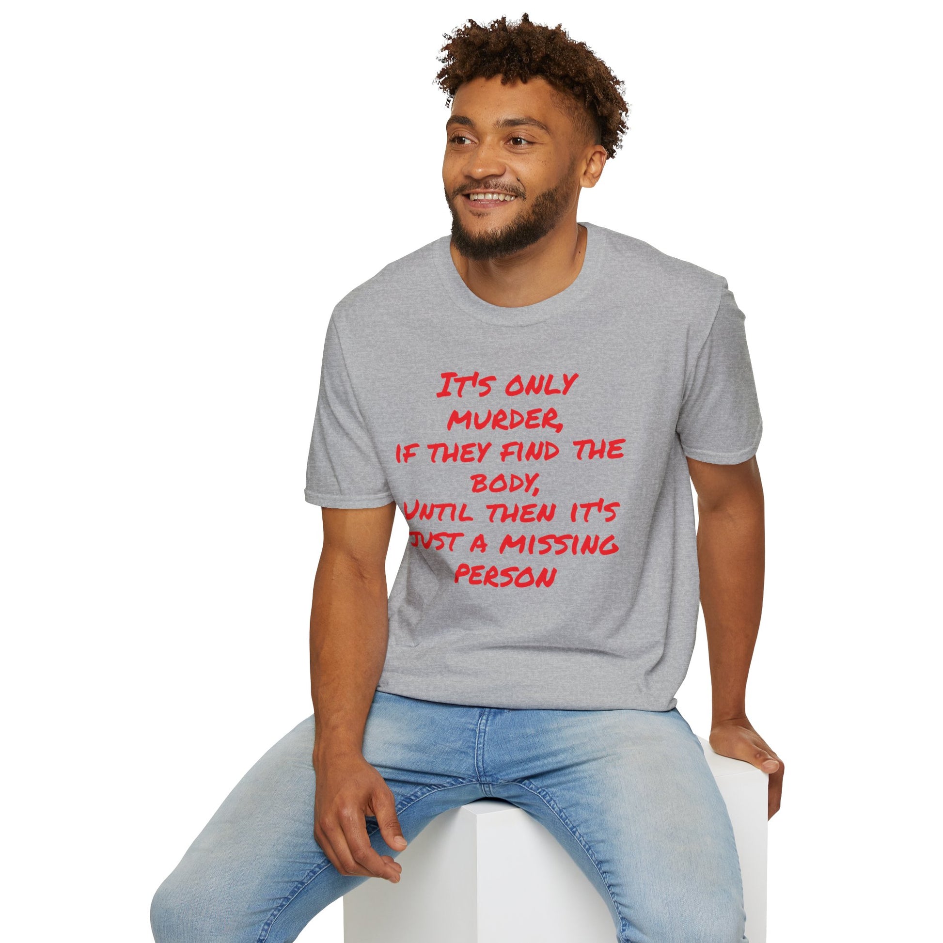 missing person T-Shirt Printify