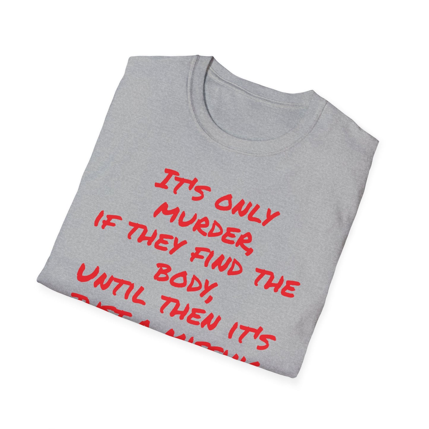 missing person T-Shirt Printify