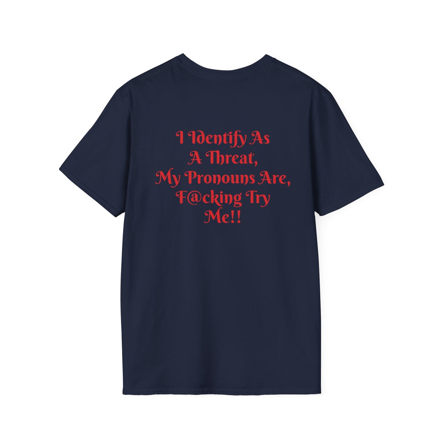 "Threat Level: Try Me!" T-Shirt Printify