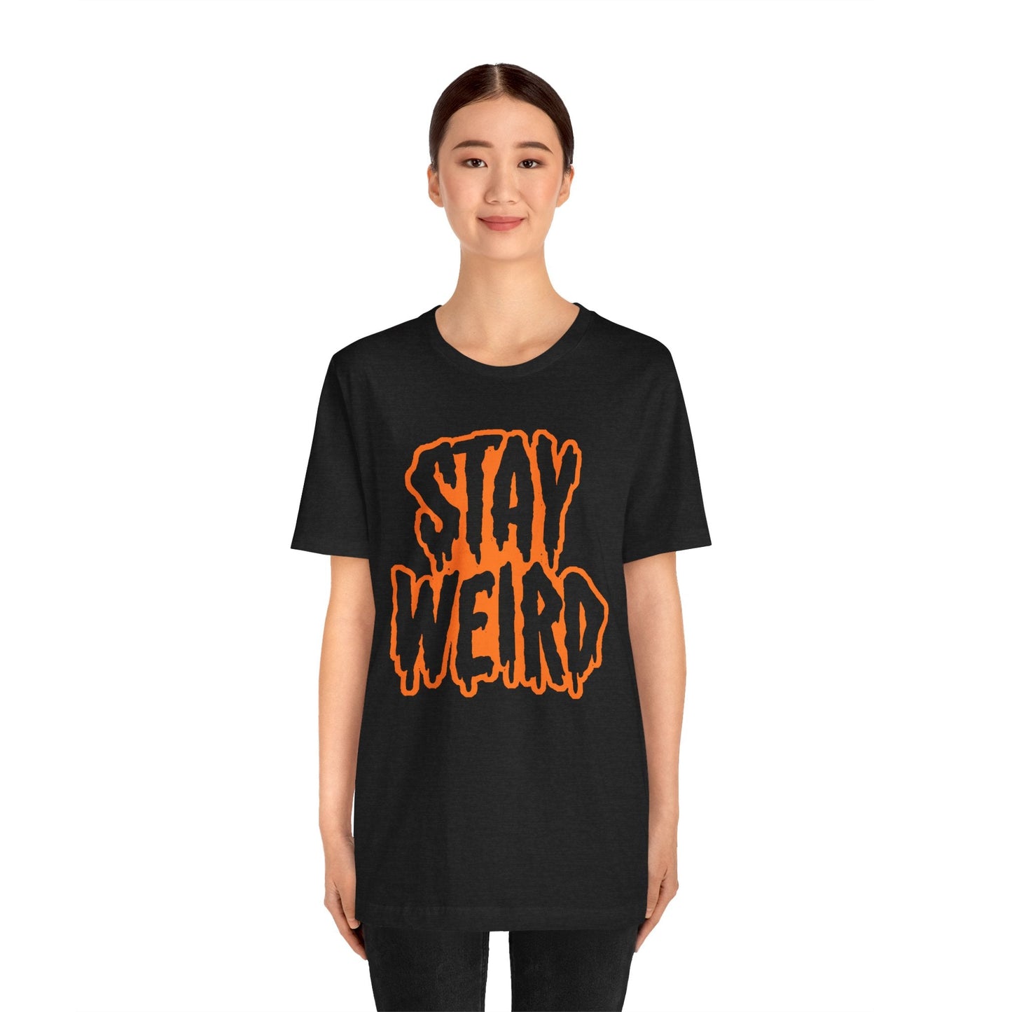 Stay Weird Tee Printify