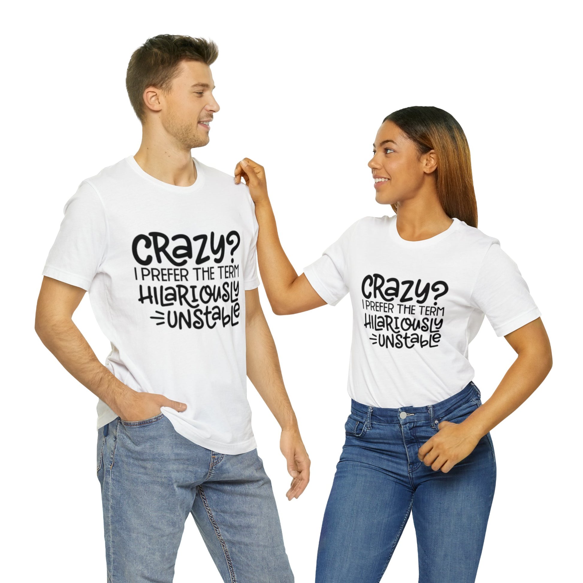 Hilariously Unstable Tee Printify