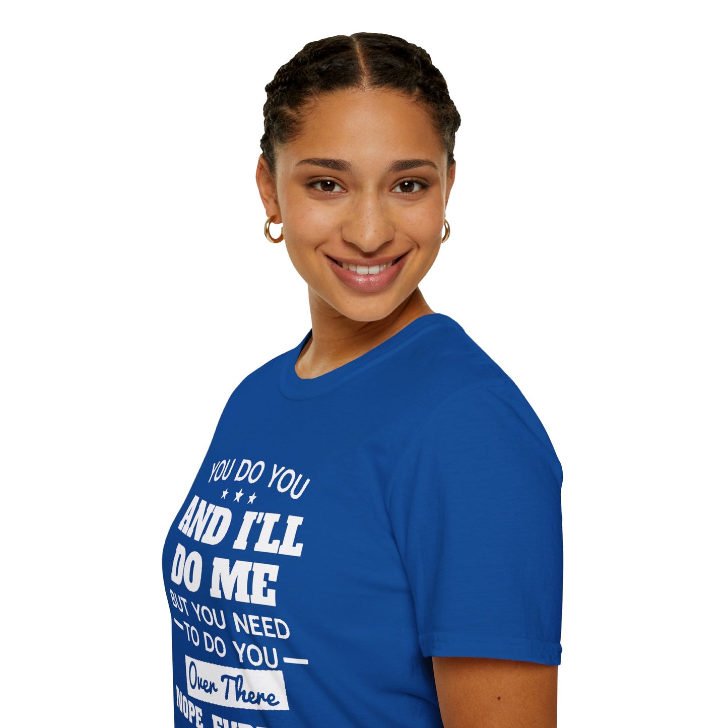You do you T-Shirt Printify