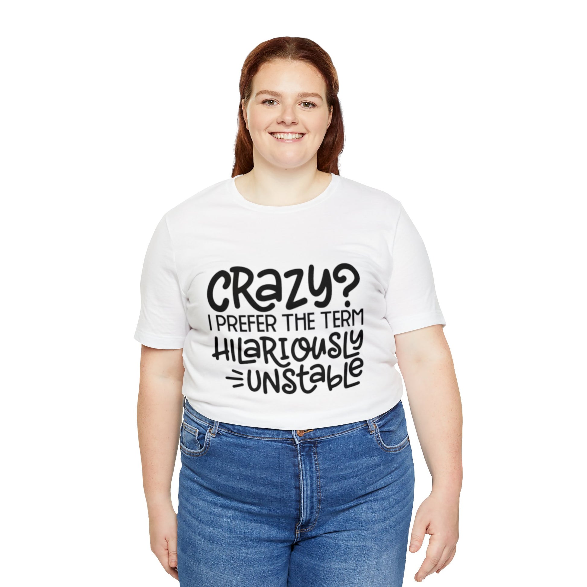 Hilariously Unstable Tee Printify