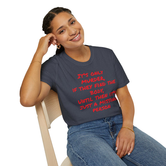 missing person T-Shirt Printify