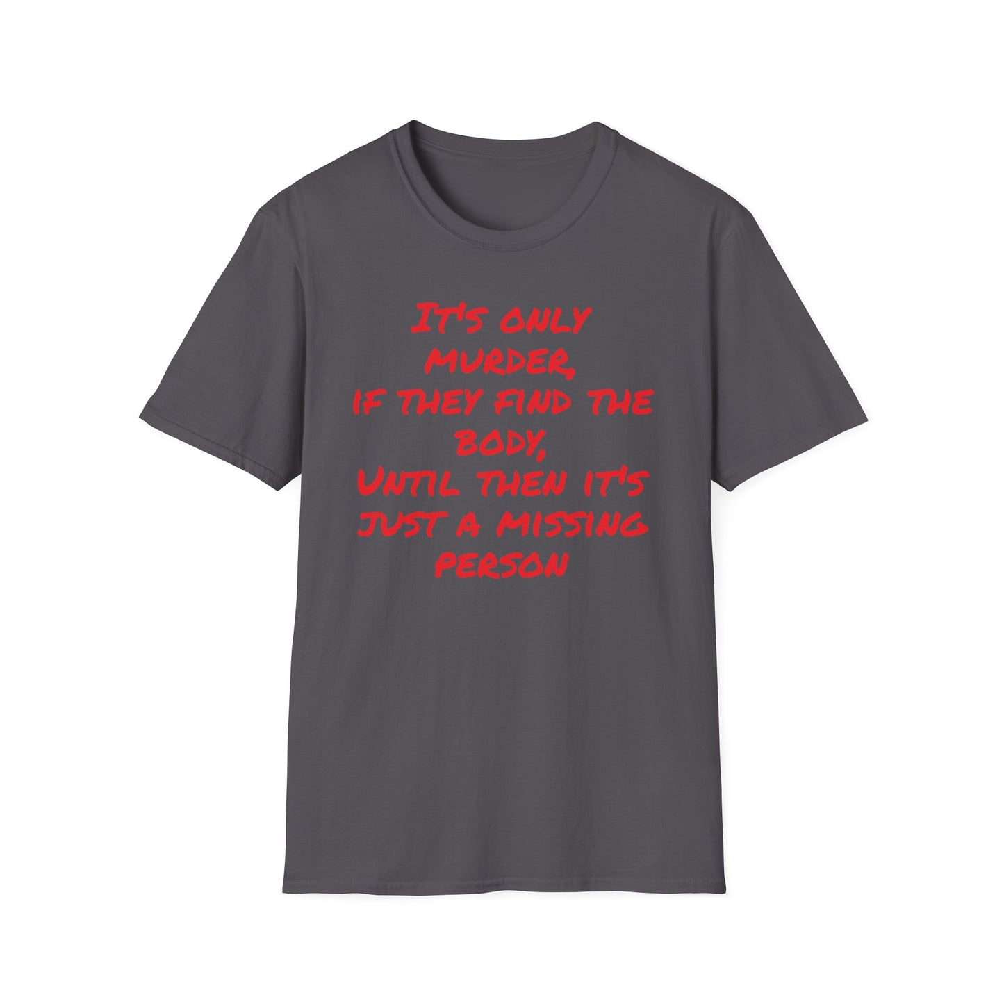 missing person T-Shirt Printify