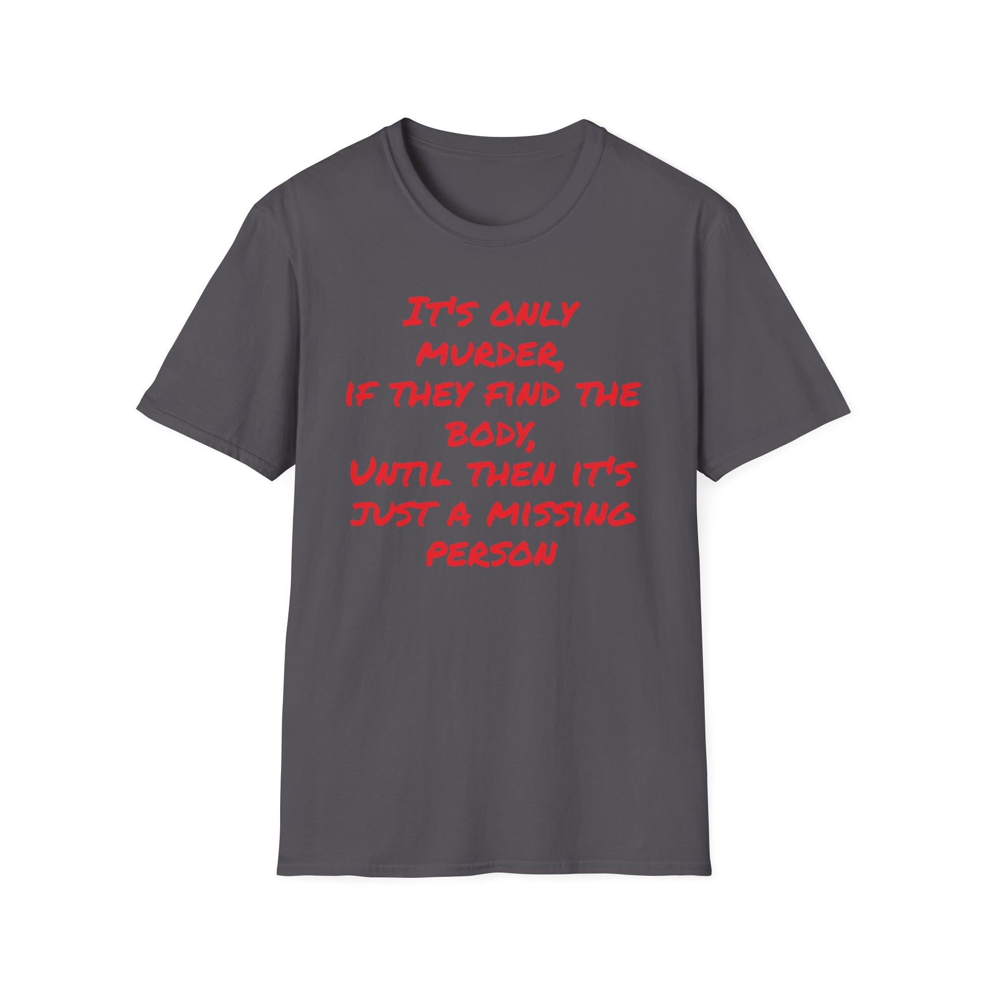 missing person T-Shirt Printify