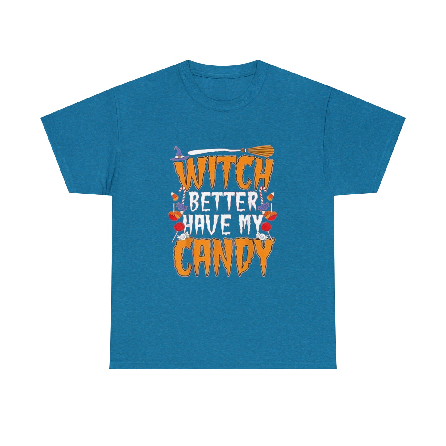 Witch Better Have My Candy Tee