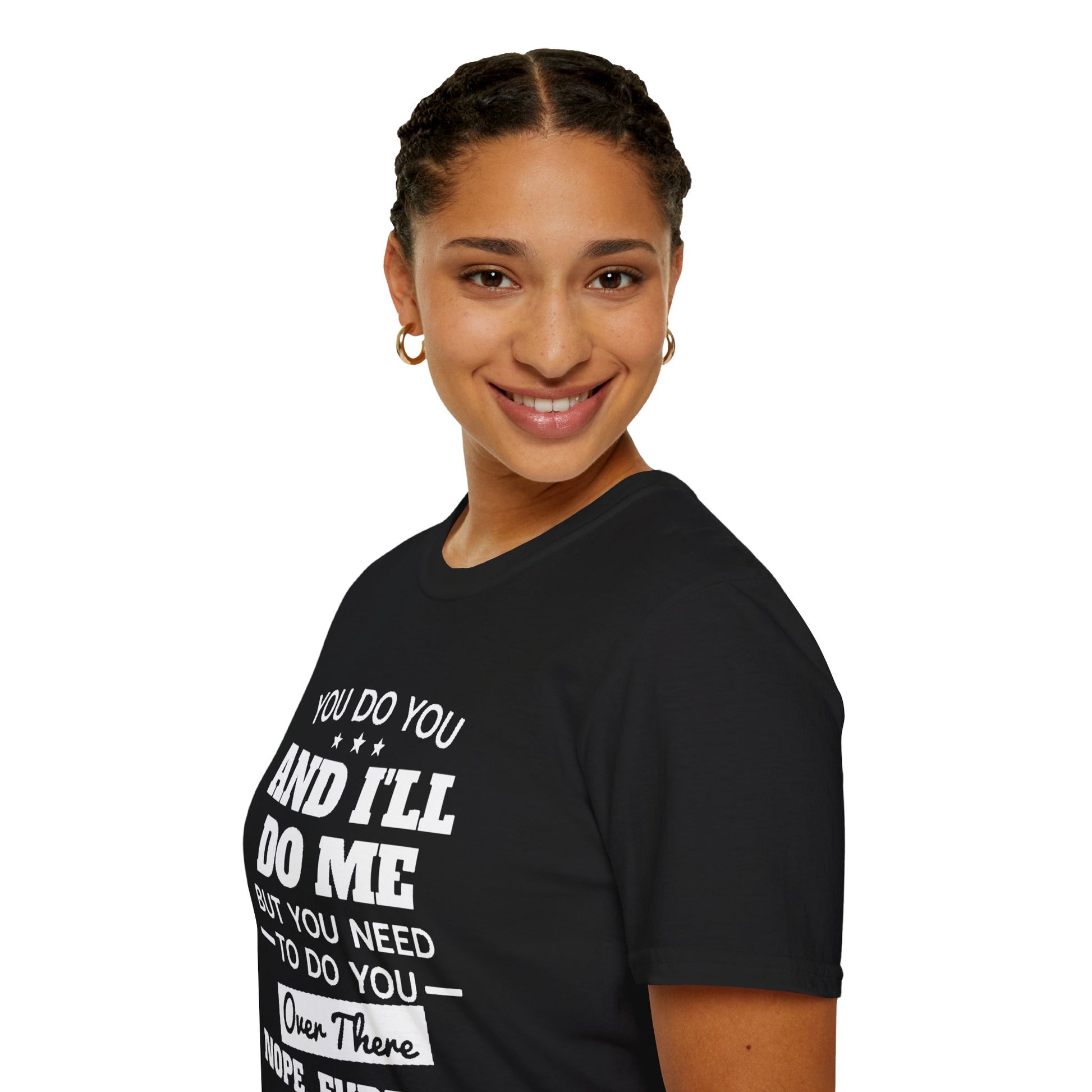 You do you T-Shirt Printify