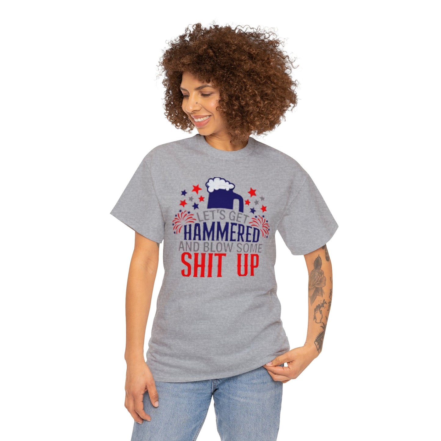 Let's Get Hammered and Blow Shit Up Tee Printify