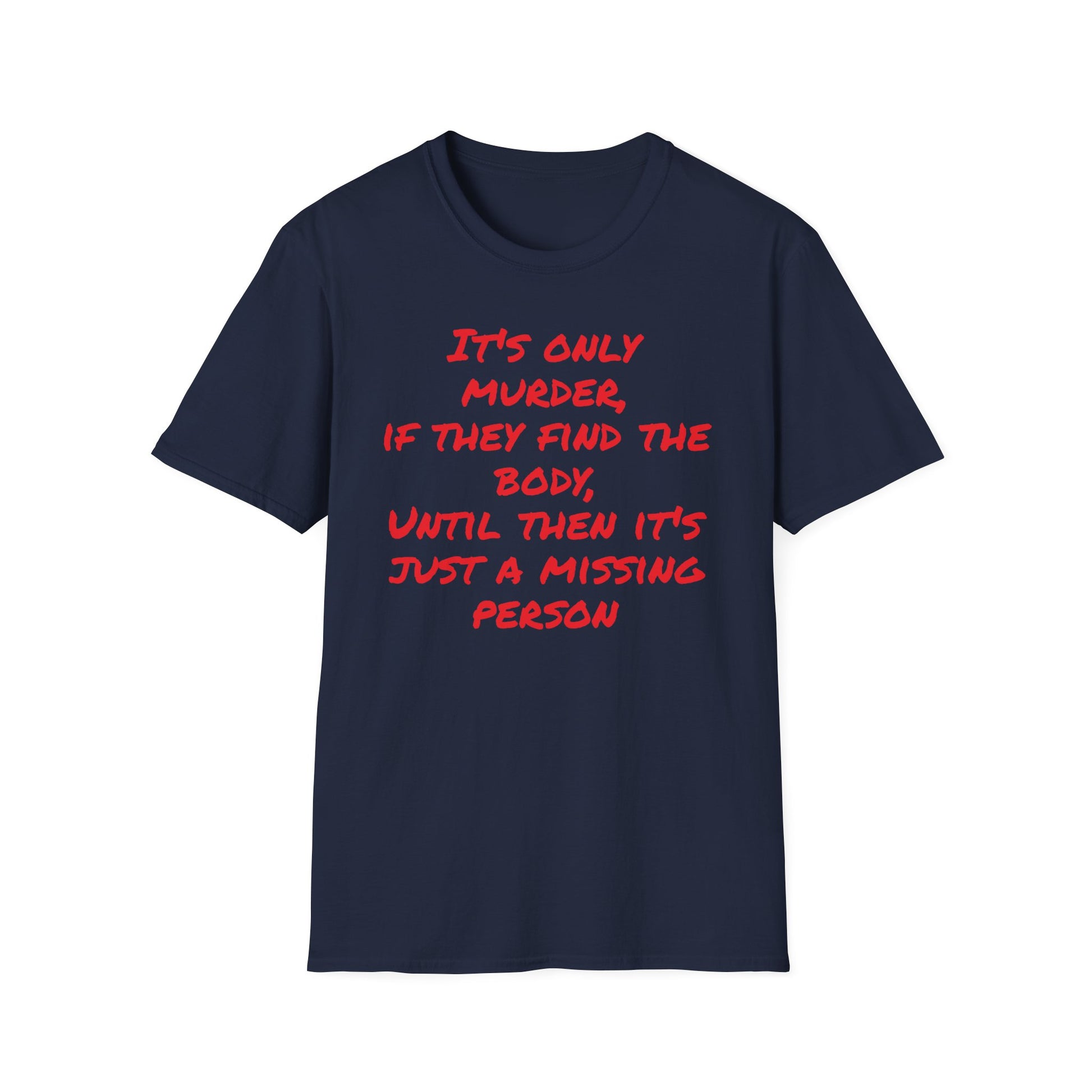 missing person T-Shirt Printify