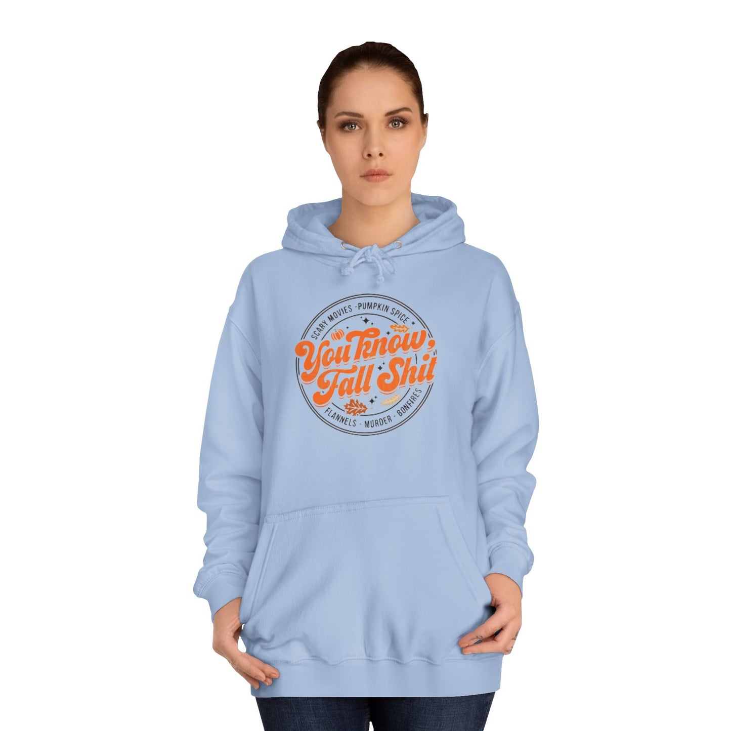 You Know Fall Shit Hoodie Printify