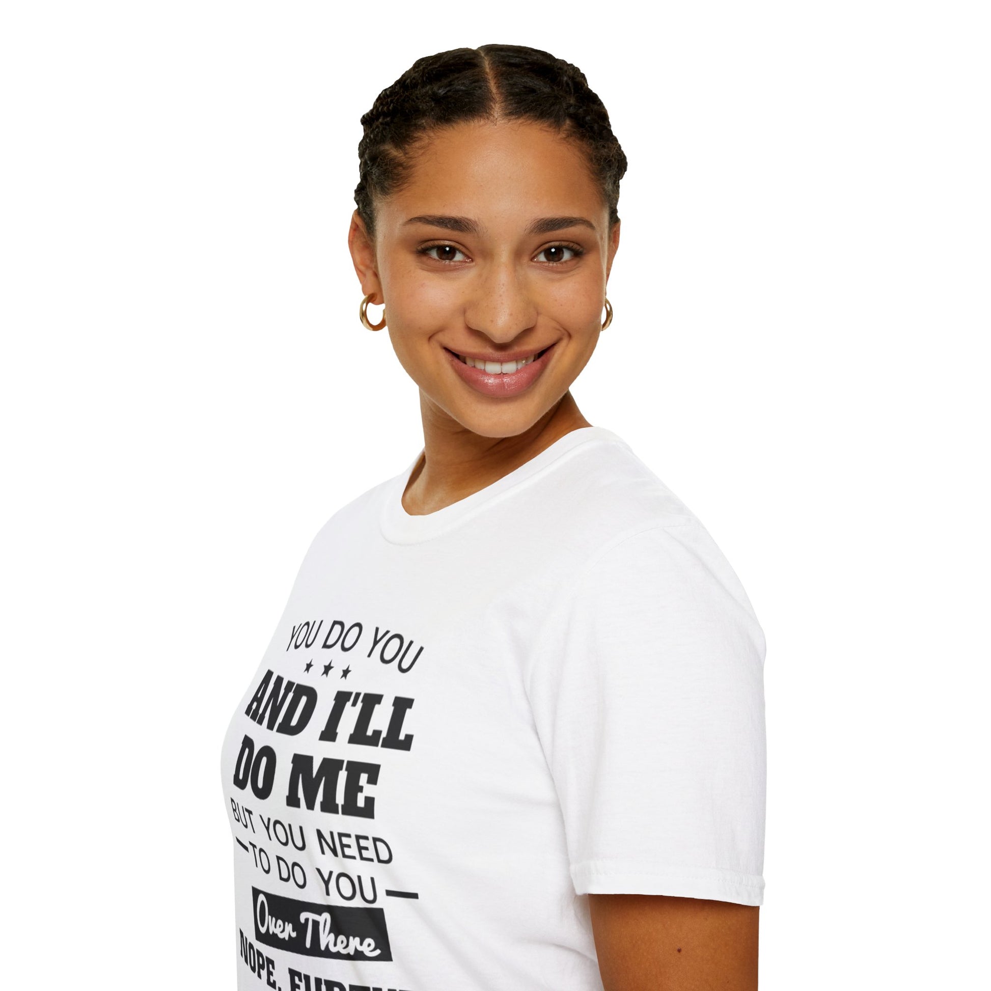 You do you T-Shirt Printify